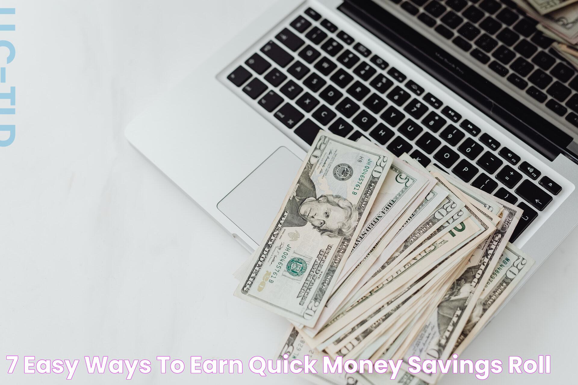 7 Easy Ways to Earn Quick Money Savings Roll