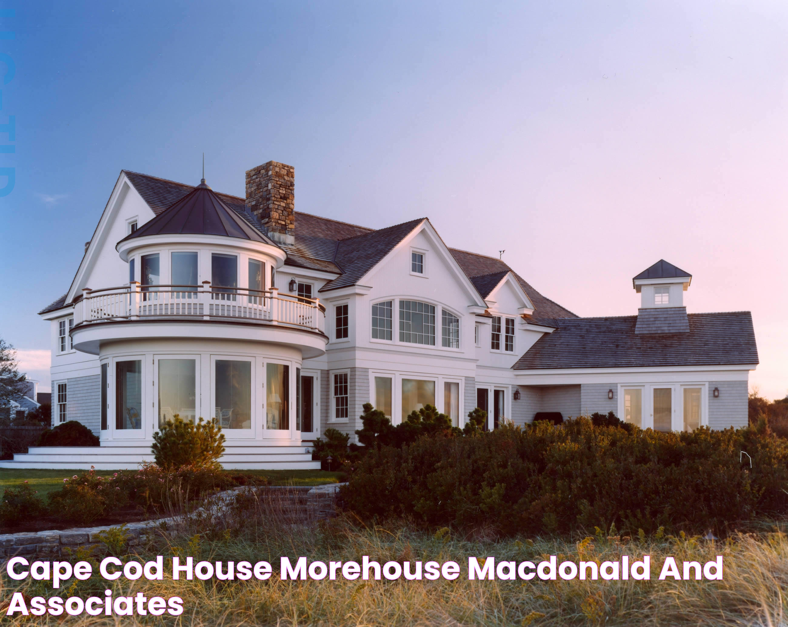 Cape Cod House Morehouse MacDonald and Associates