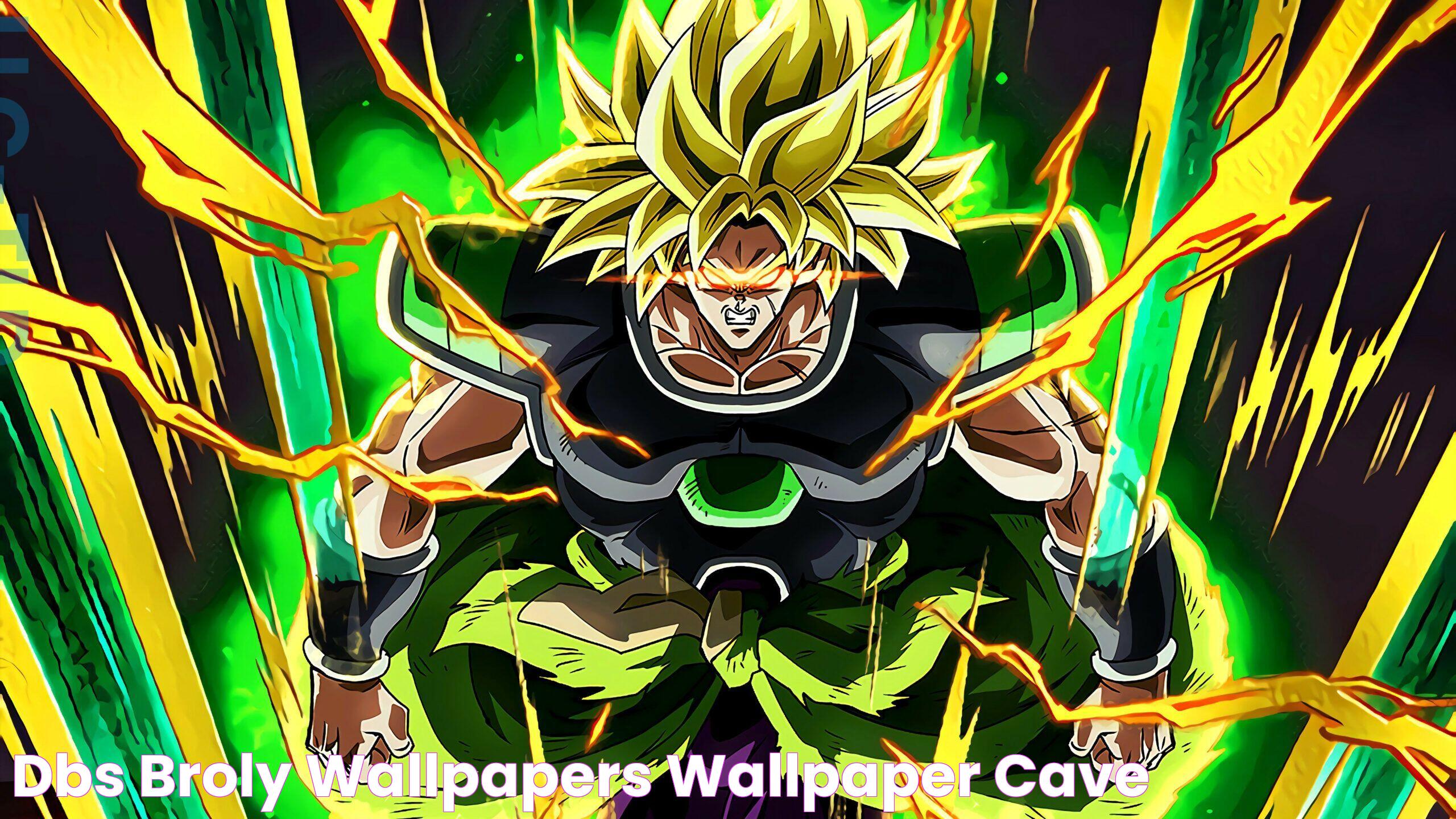 Learn About The Epic Tale Of Dbs Broly: A Legendary Saiyan's Story