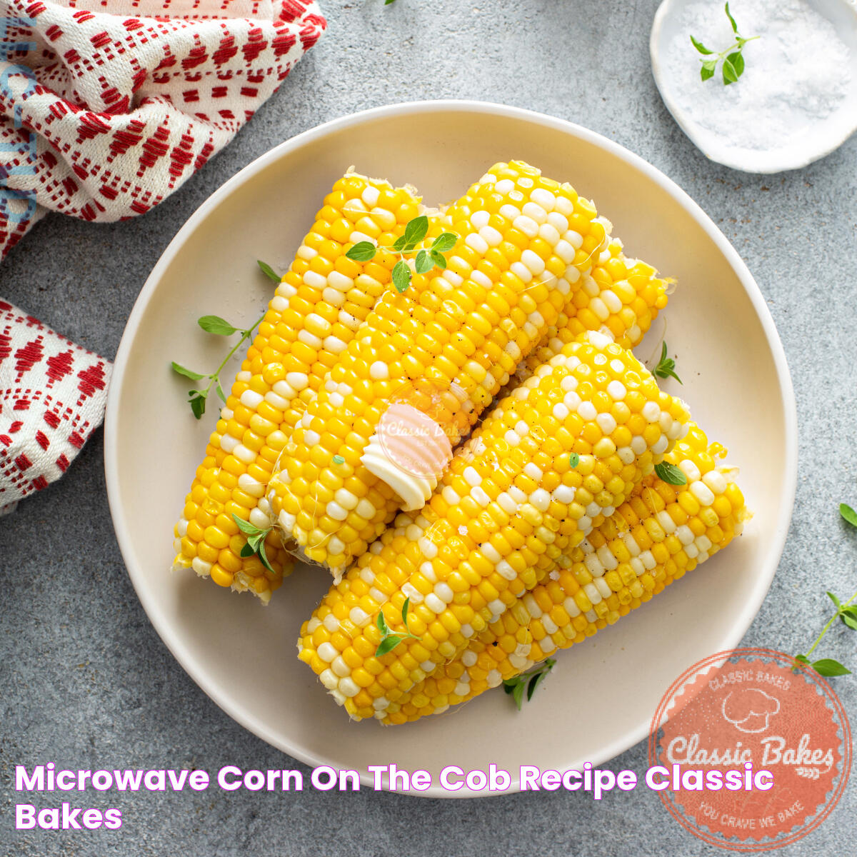 Microwave Corn On The Cob Recipe Classic Bakes