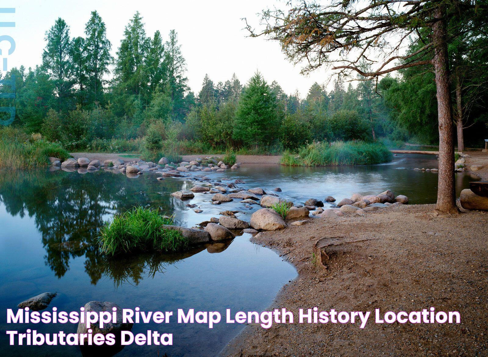 Mississippi River Map, Length, History, Location, Tributaries, Delta