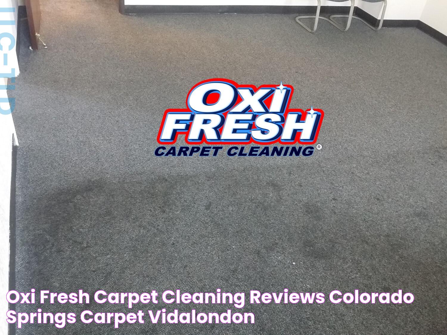 Oxi Fresh Carpet Cleaning Reviews Colorado Springs Carpet Vidalondon