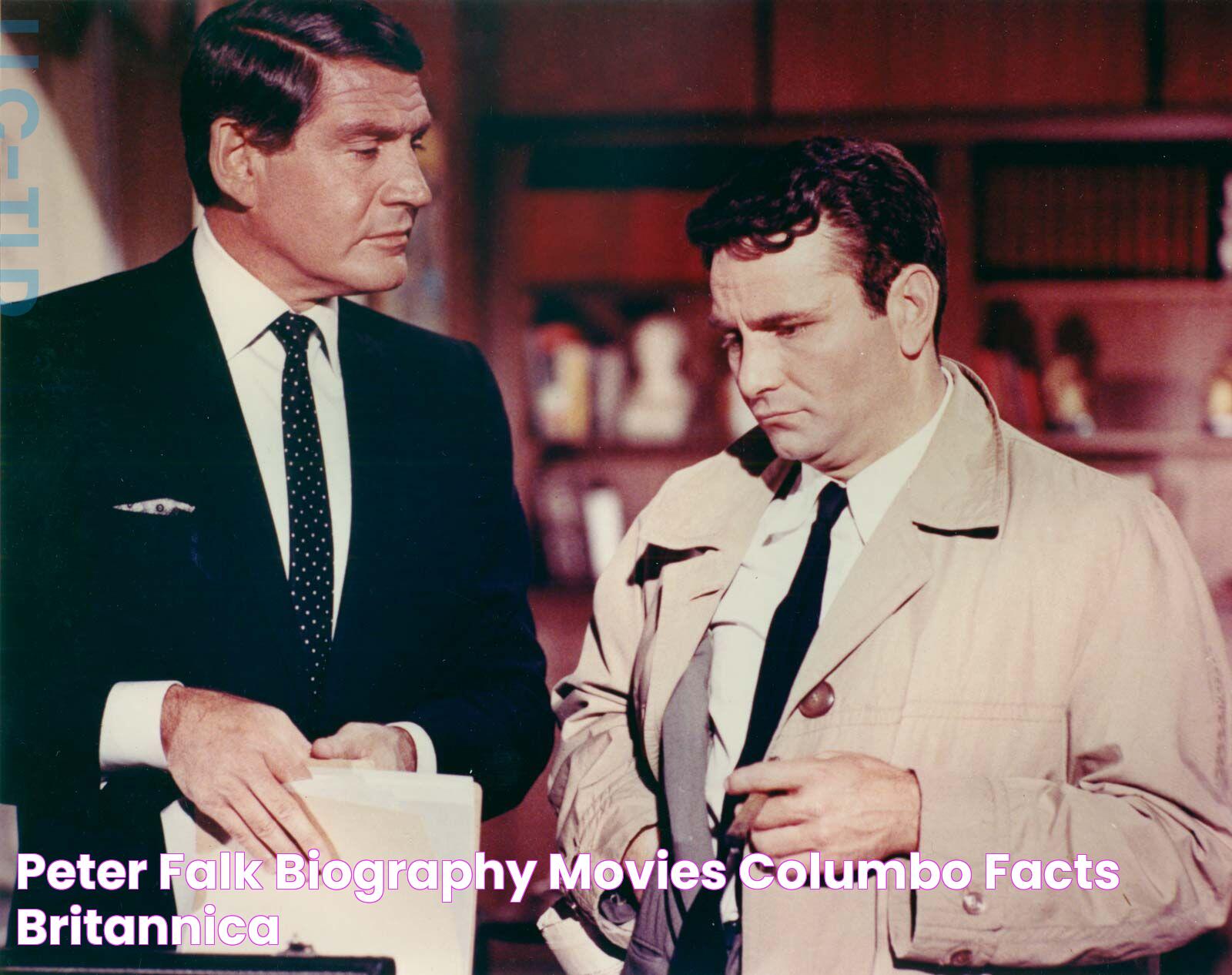 Peter Falk Biography, Movies, Columbo, & Facts Britannica