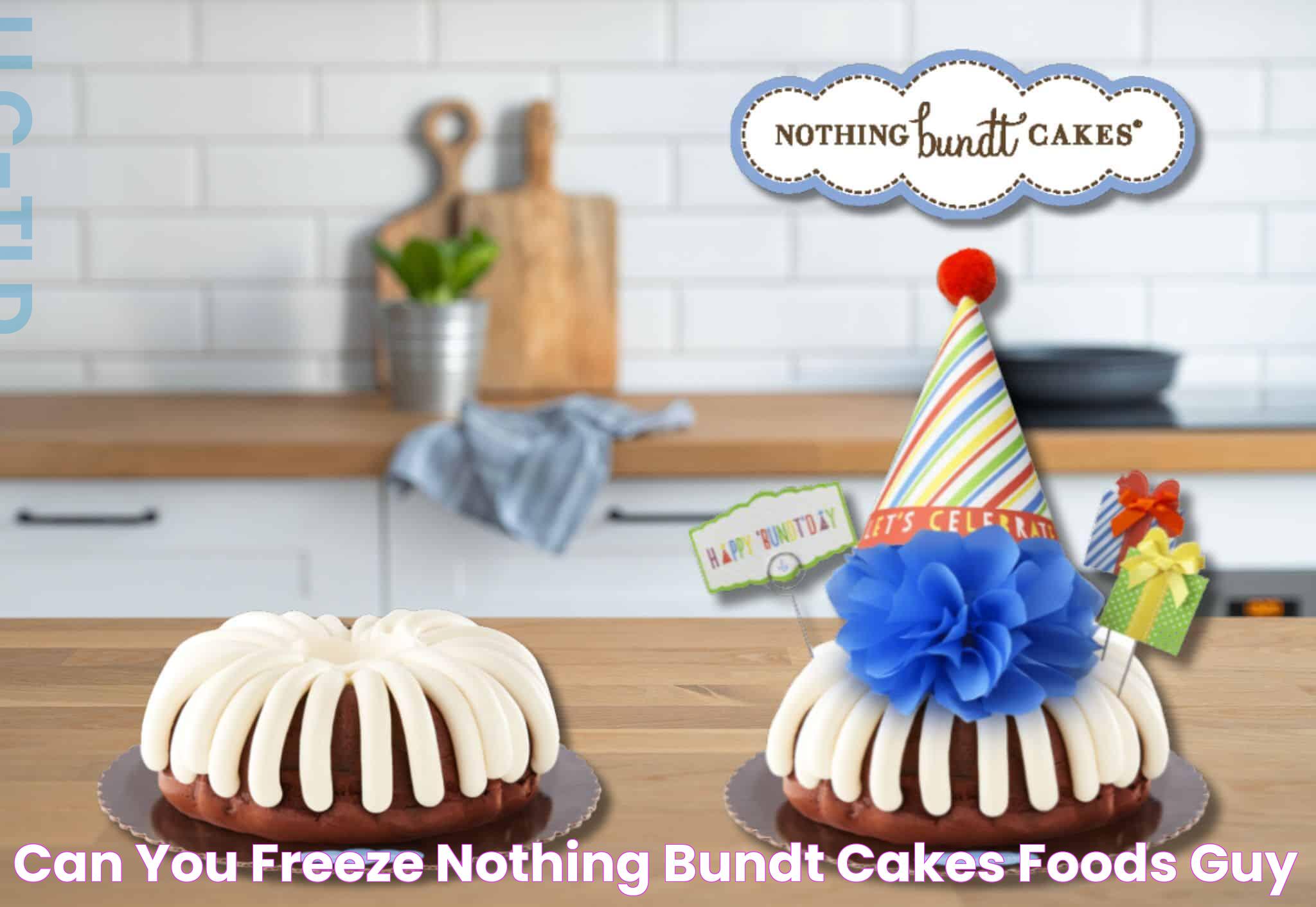 Best Practices For Freezing A Nothing Bundt Cake