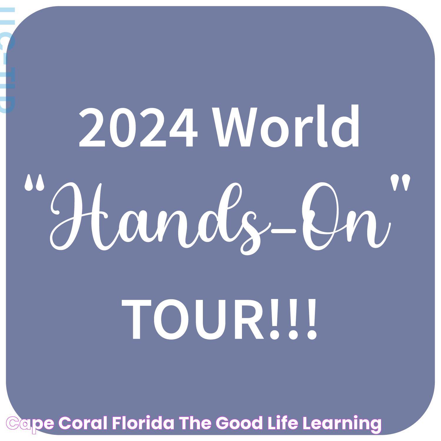 Cape Coral, Florida The Good Life Learning