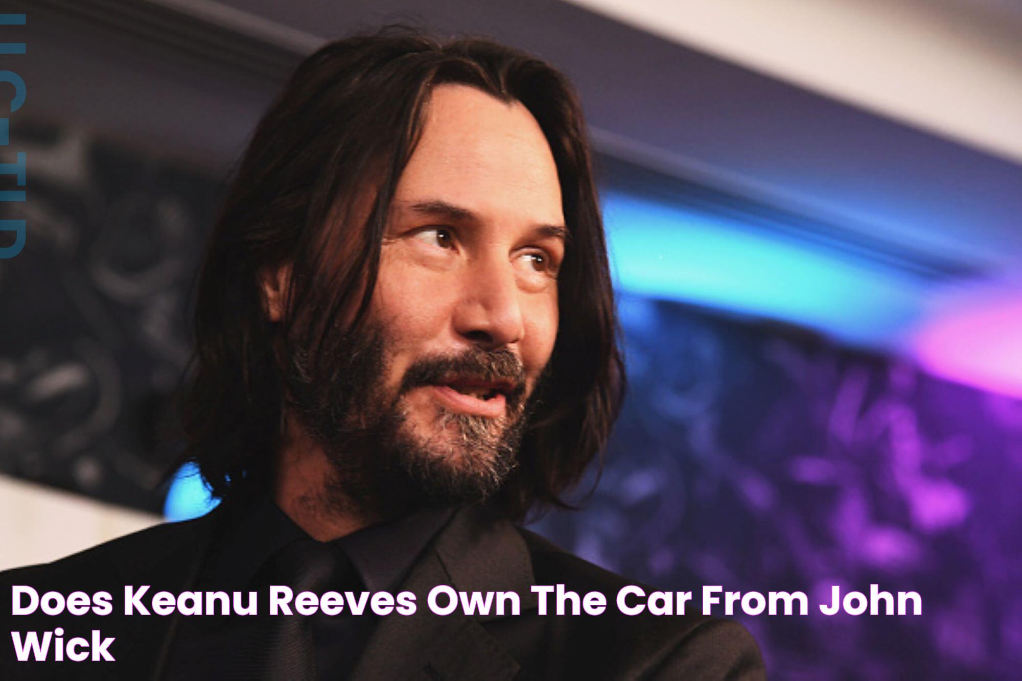 Does Keanu Reeves Own the Car From 'John Wick'?