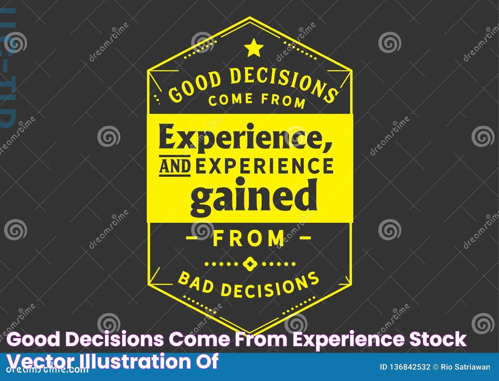 Good Decisions Come from Experience Stock Vector Illustration of