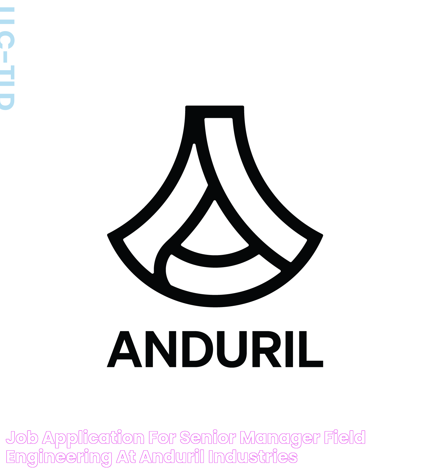 Job Application for Senior Manager, Field Engineering at Anduril Industries