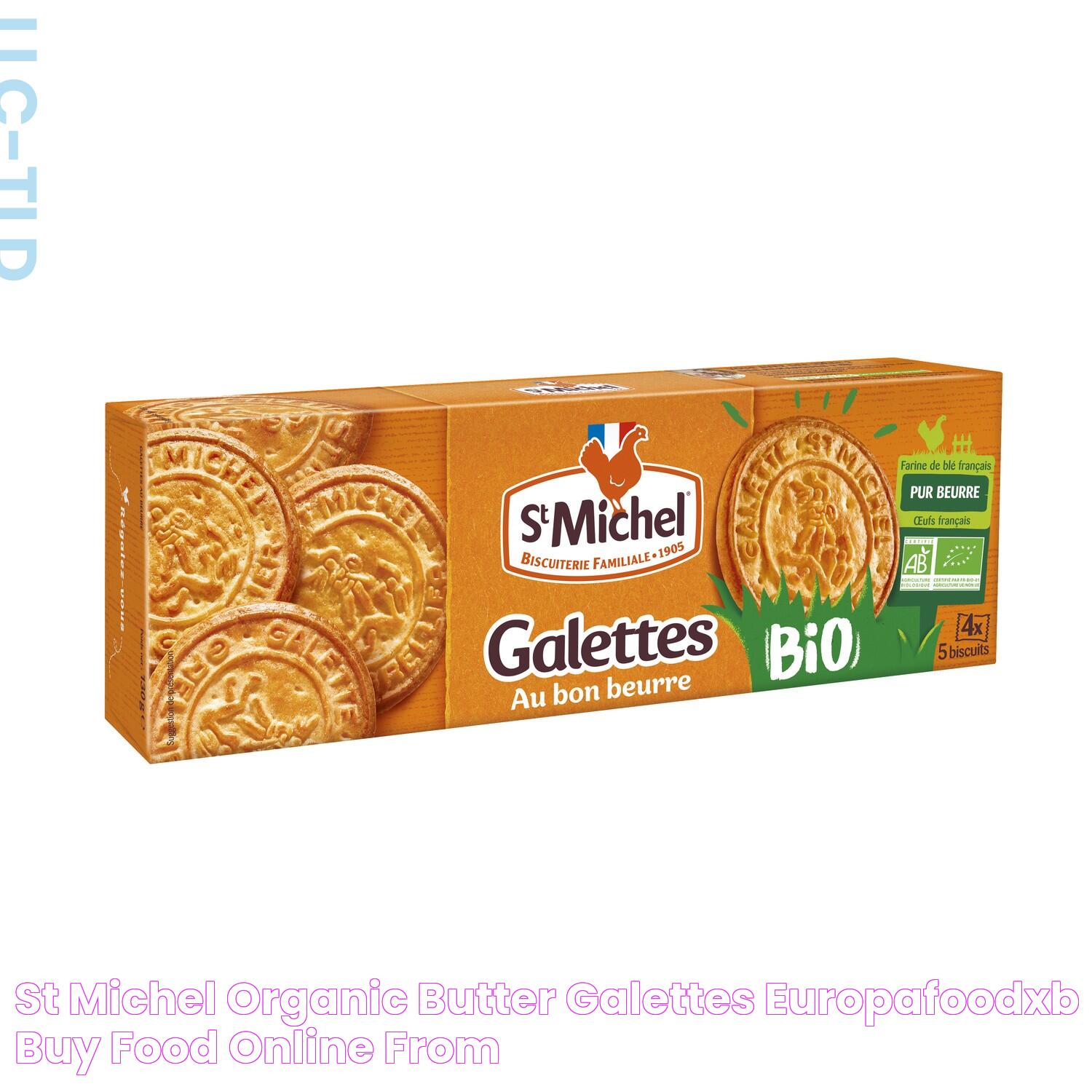 St Michel Organic Butter Galettes • EuropaFoodXB • Buy food online from