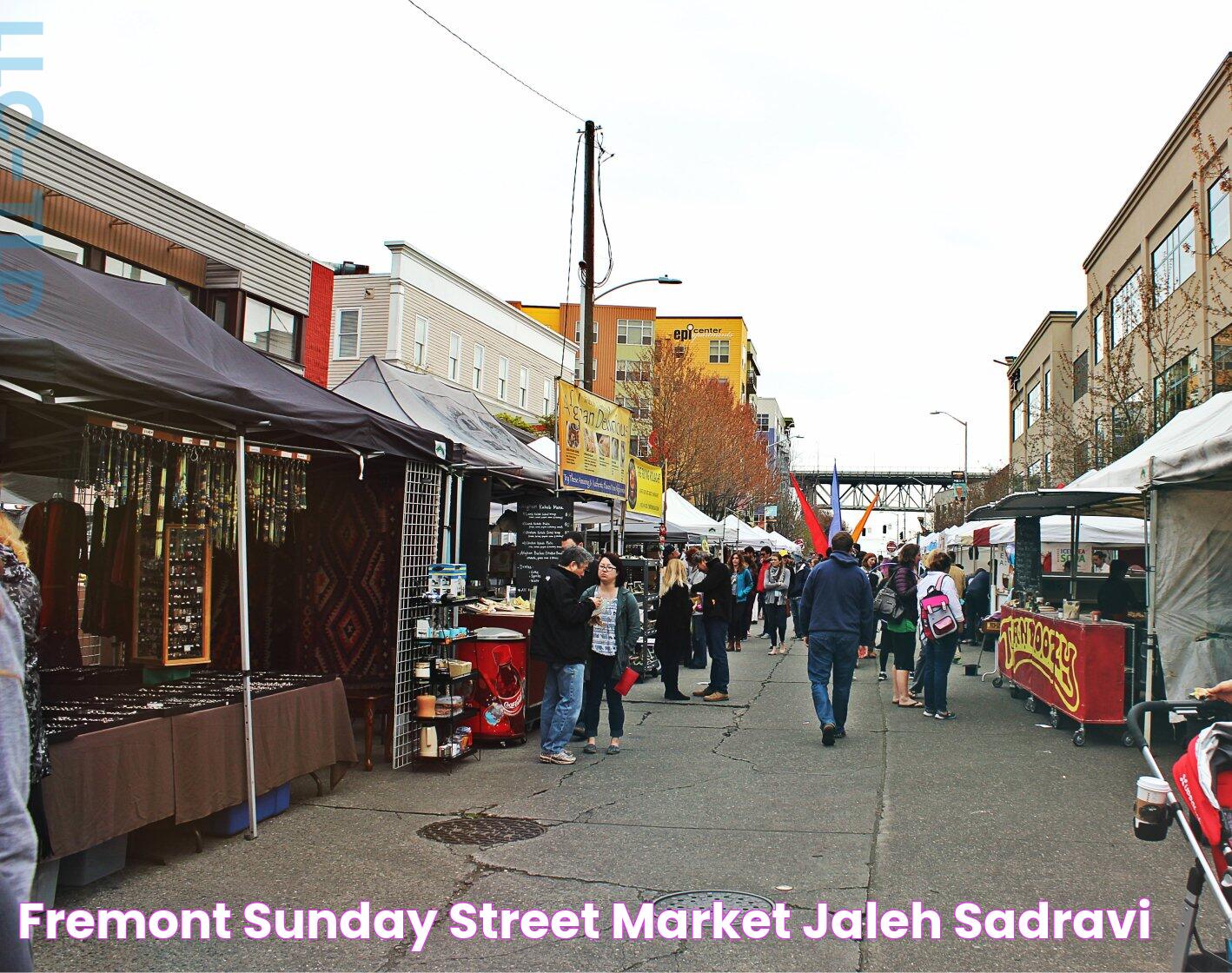 Fremont Sunday Street Market Jaleh Sadravi