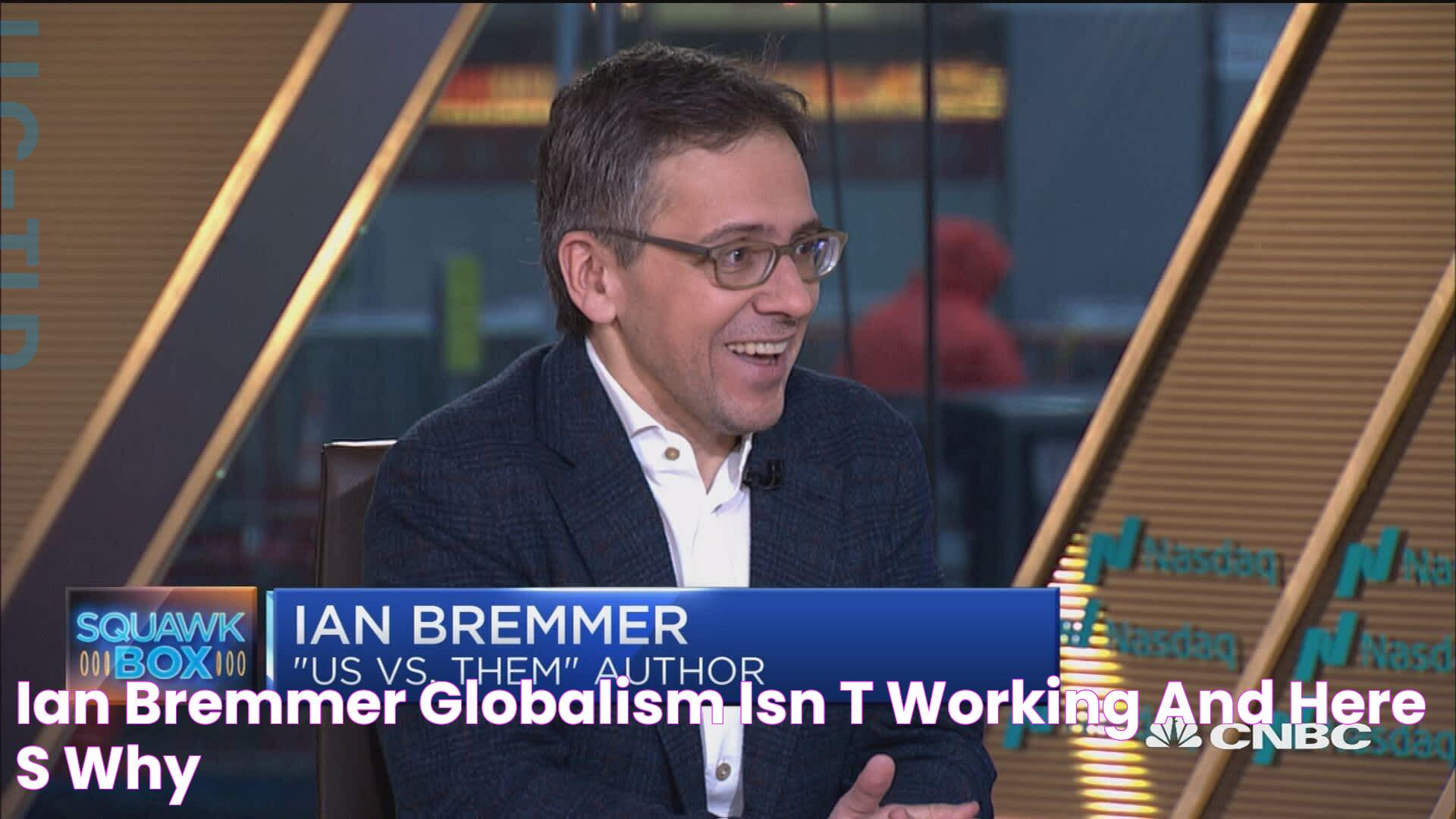 Ian Bremmer: The Influential Voice In Global Political Risk