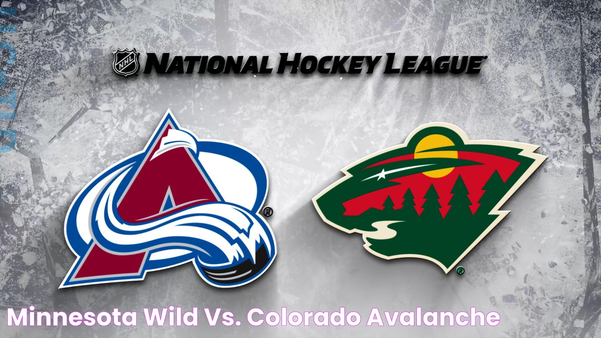 Minnesota Wild vs. Colorado Avalanche