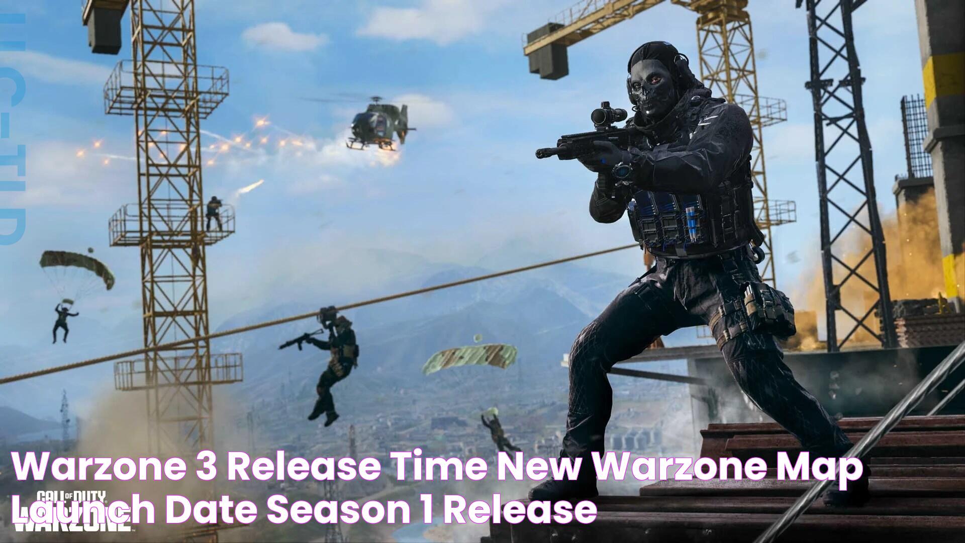 Warzone 3 release time New Warzone map launch date, Season 1 release