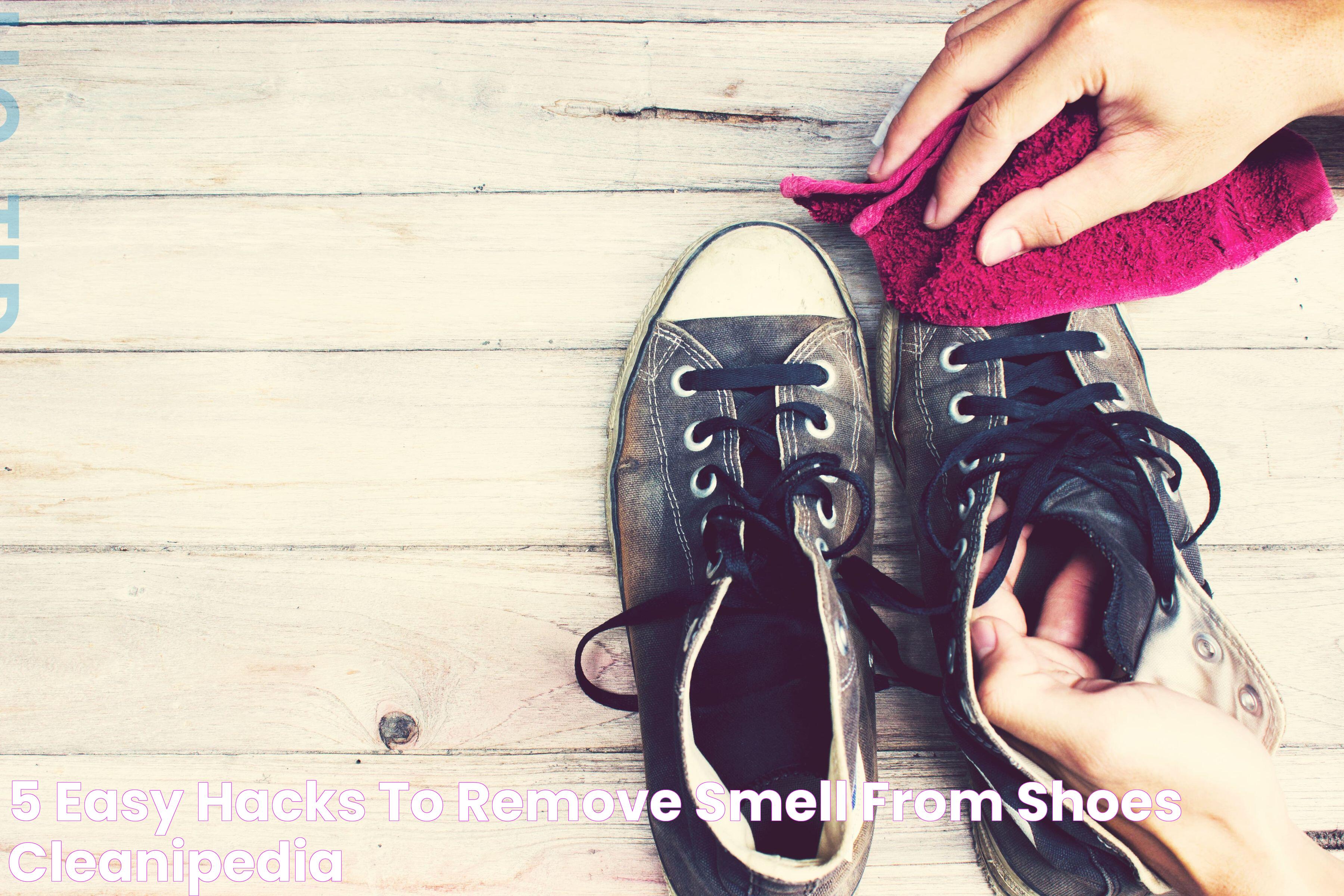 Effective Strategies To Remove Shoe Odor: Say Goodbye To Unpleasant Smells