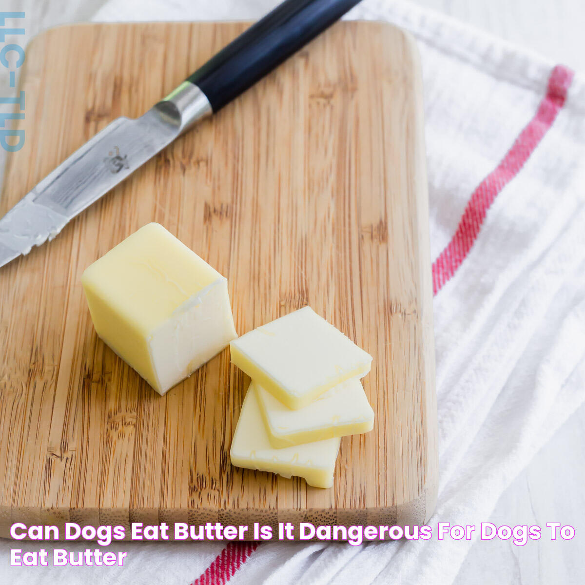 Can Dogs Eat Butter? Is It Dangerous For Dogs To Eat Butter?