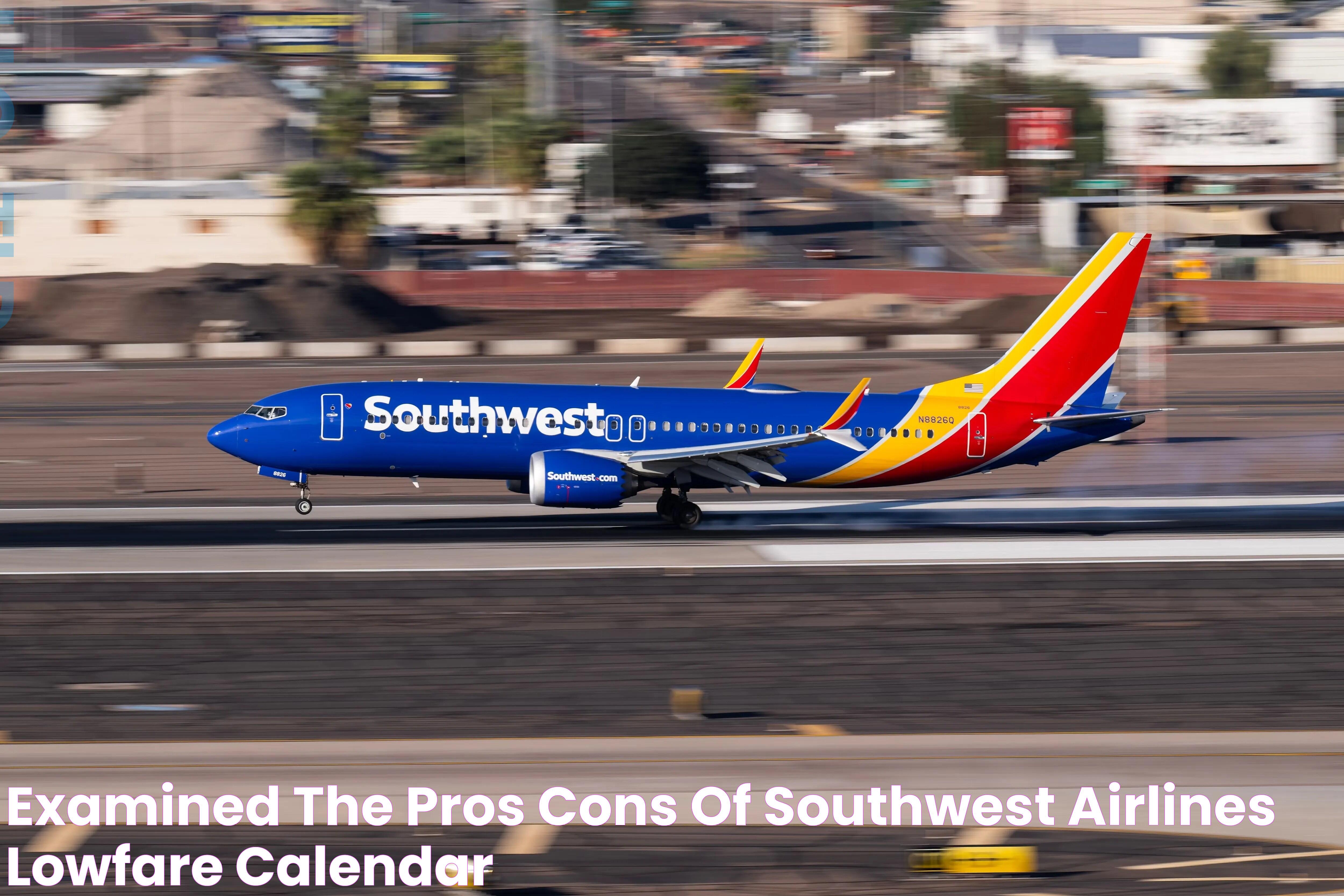 Examined The Pros & Cons Of Southwest Airlines' LowFare Calendar