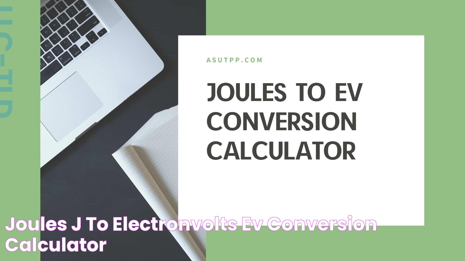 Joules (J) to ElectronVolts (eV) Conversion Calculator