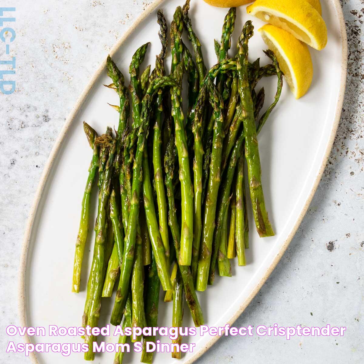 Oven Roasted Asparagus Perfect crisptender asparagus Mom's Dinner