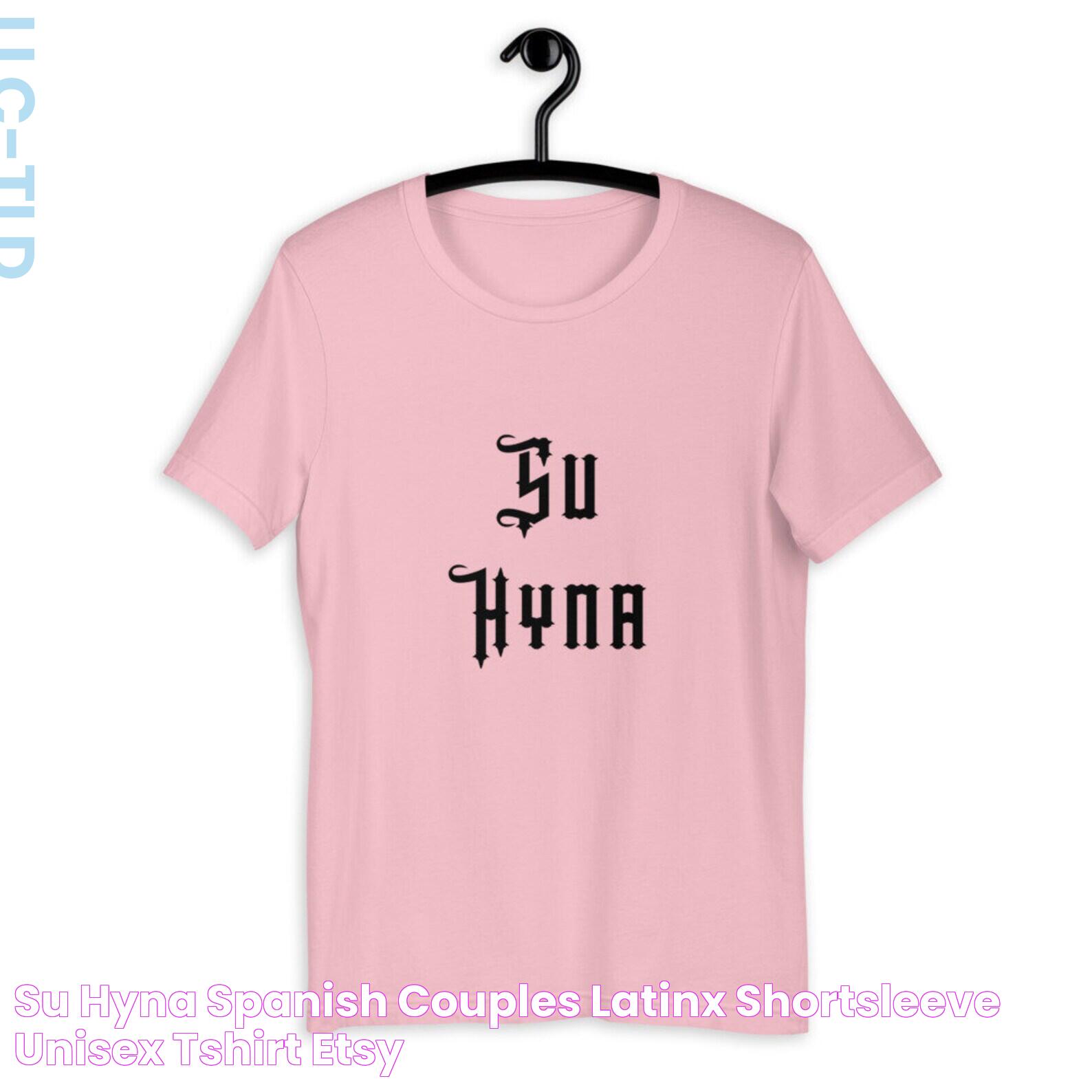 Su Hyna SPANISH Couples Latinx Shortsleeve Unisex Tshirt Etsy