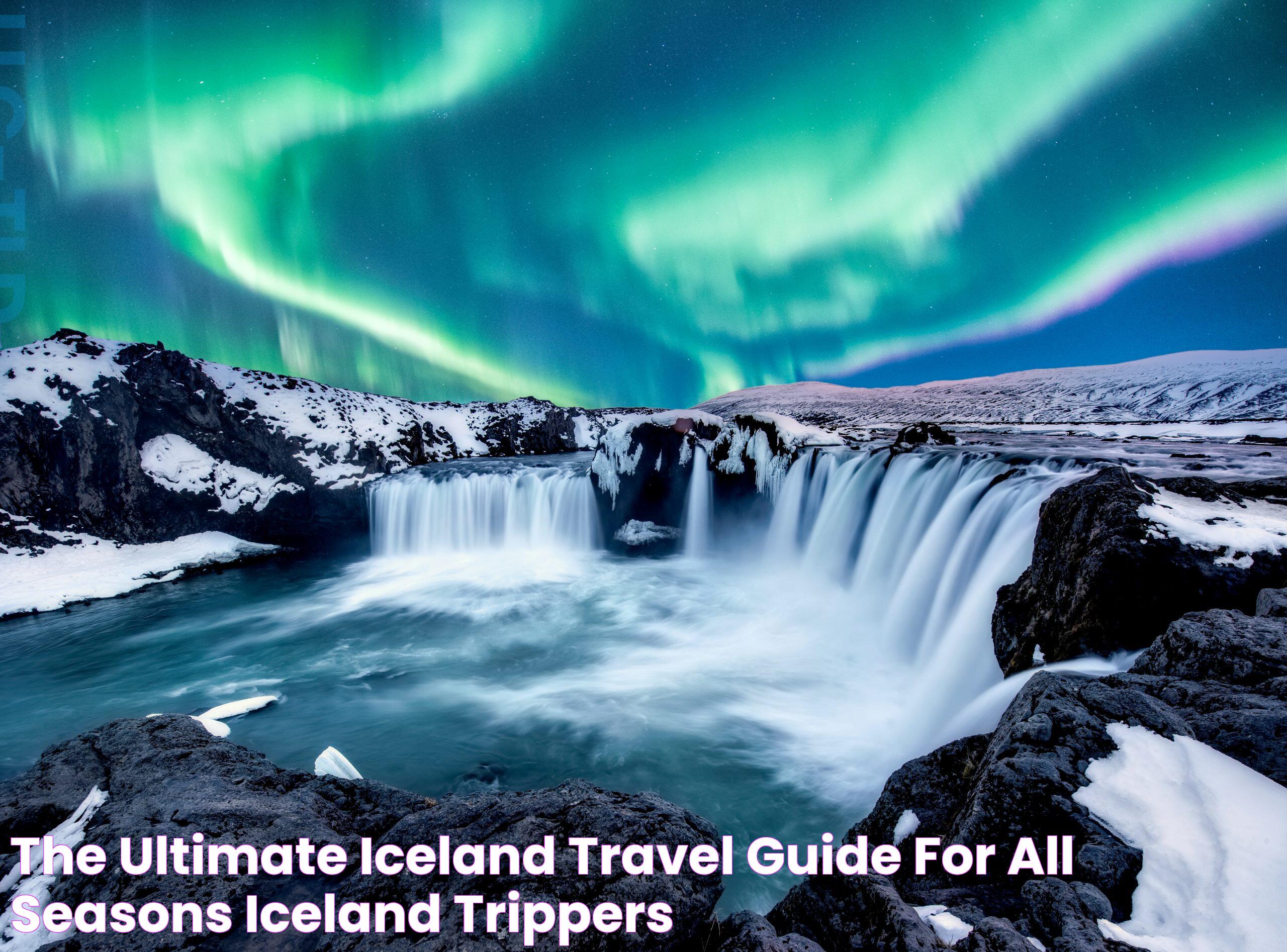 Optimal Seasons For Your Iceland Adventure: Best Time To Travel To Iceland