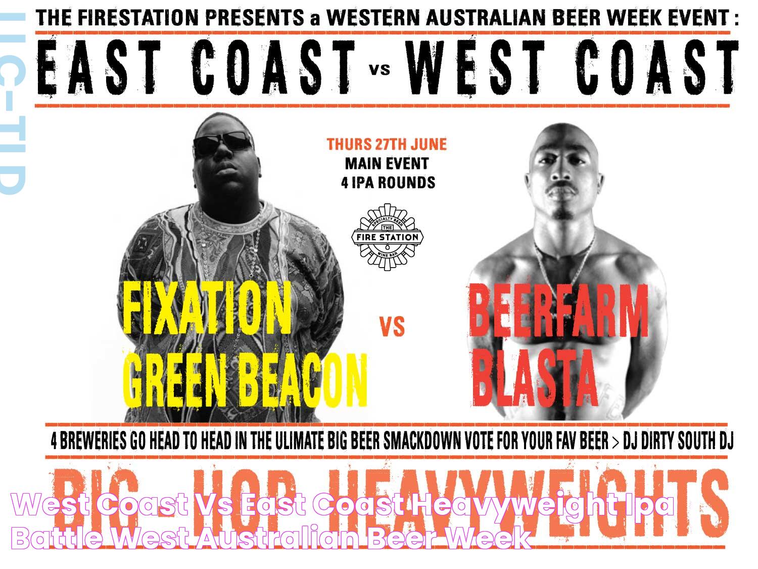 West Coast VS East coast Heavyweight IPA Battle West Australian Beer Week