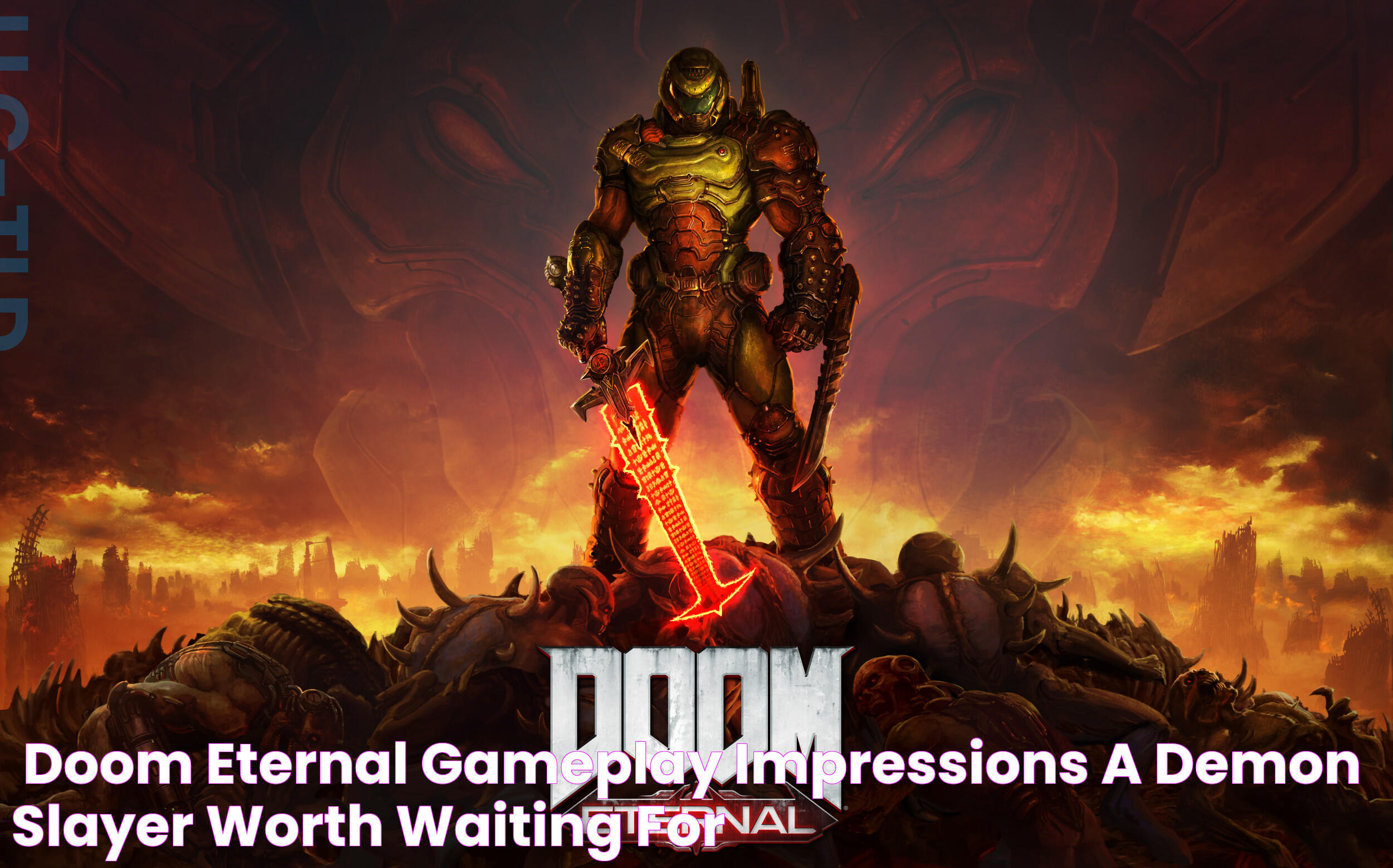 'DOOM Eternal' Gameplay Impressions A Demon Slayer Worth Waiting For