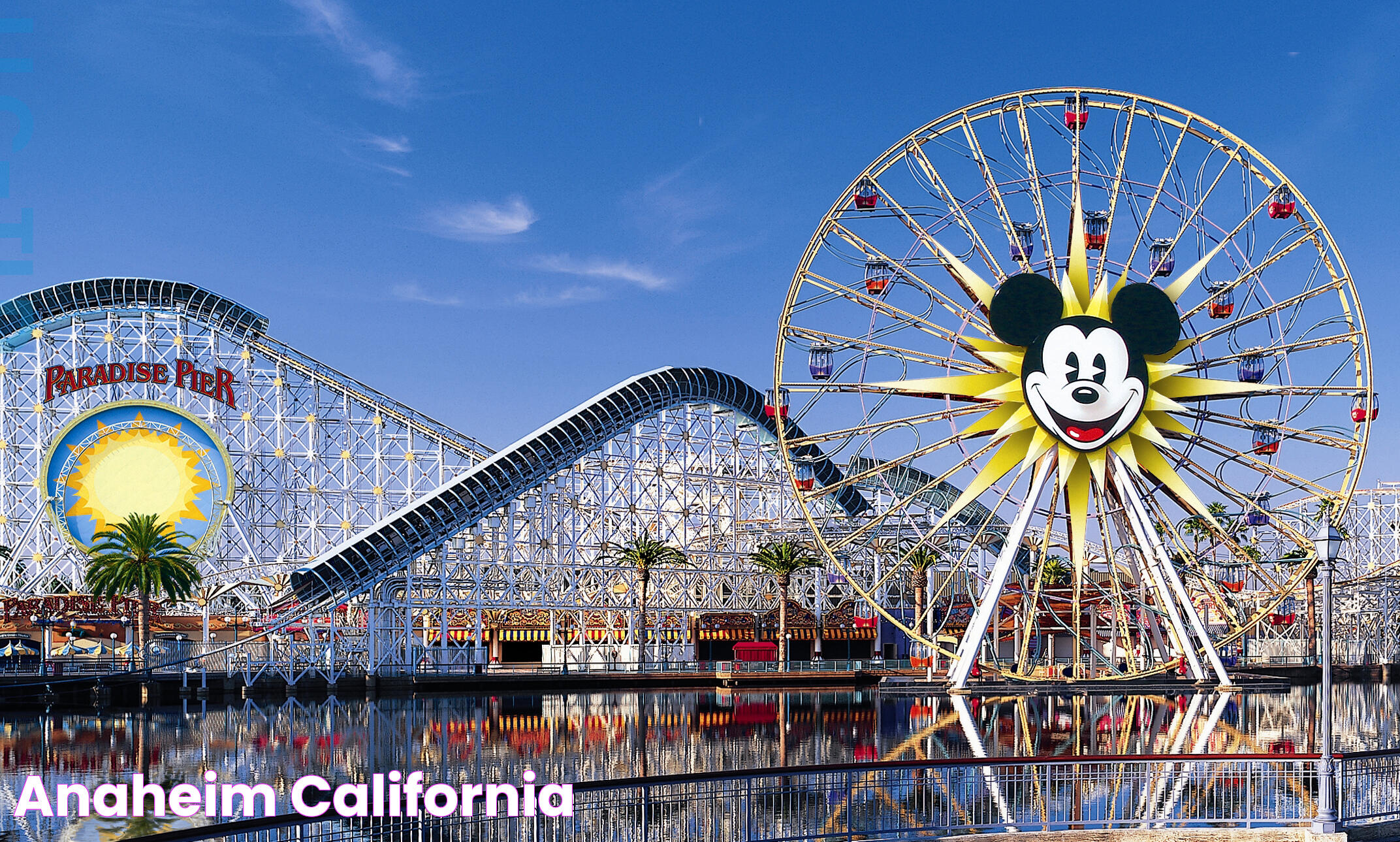 Anaheim California: Your Ultimate Guide To The City Of Dreams