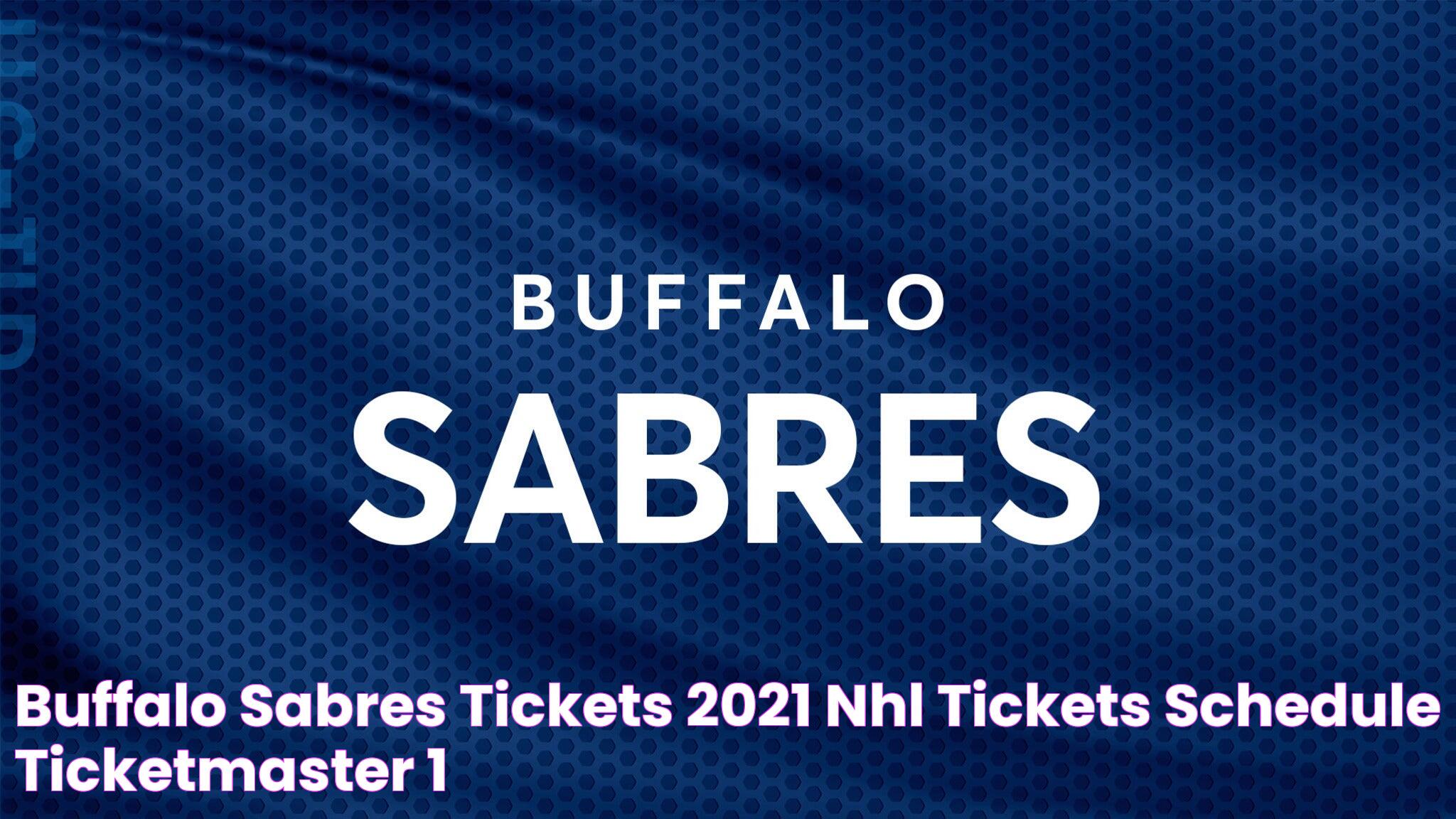 Buffalo Sabres Tickets 2021 NHL Tickets & Schedule Ticketmaster