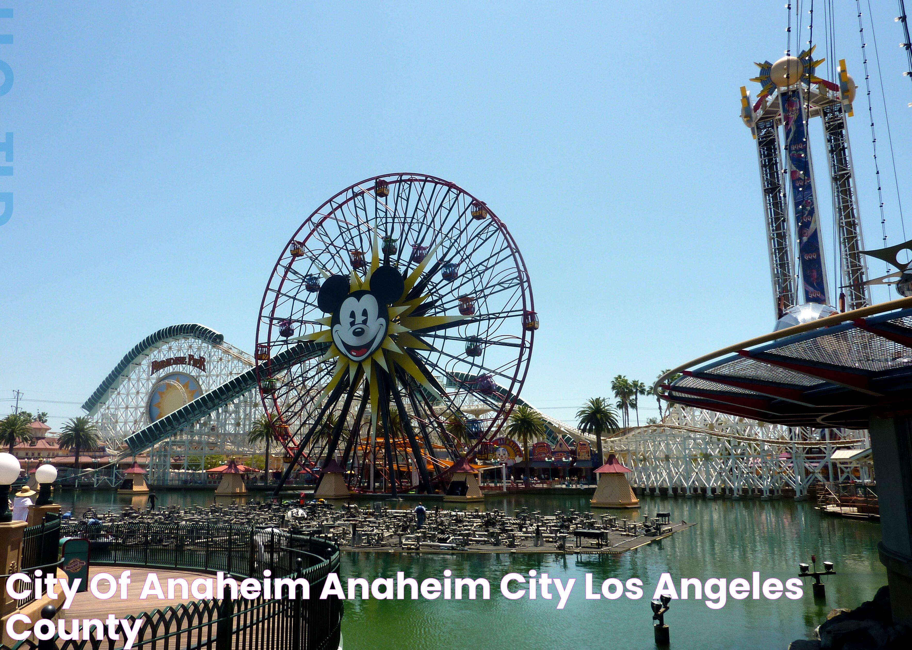 City of Anaheim Anaheim, City, Los angeles county