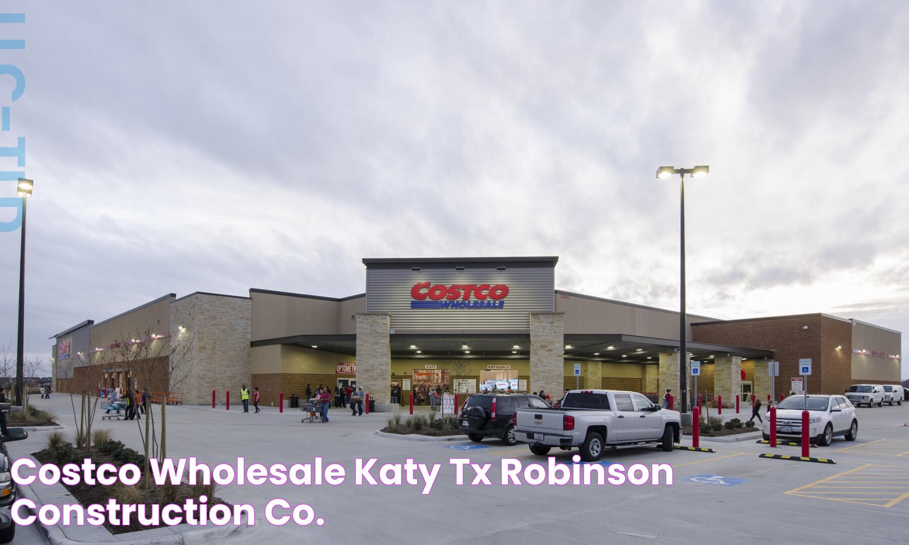 Costco Wholesale Katy, TX Robinson Construction Co.