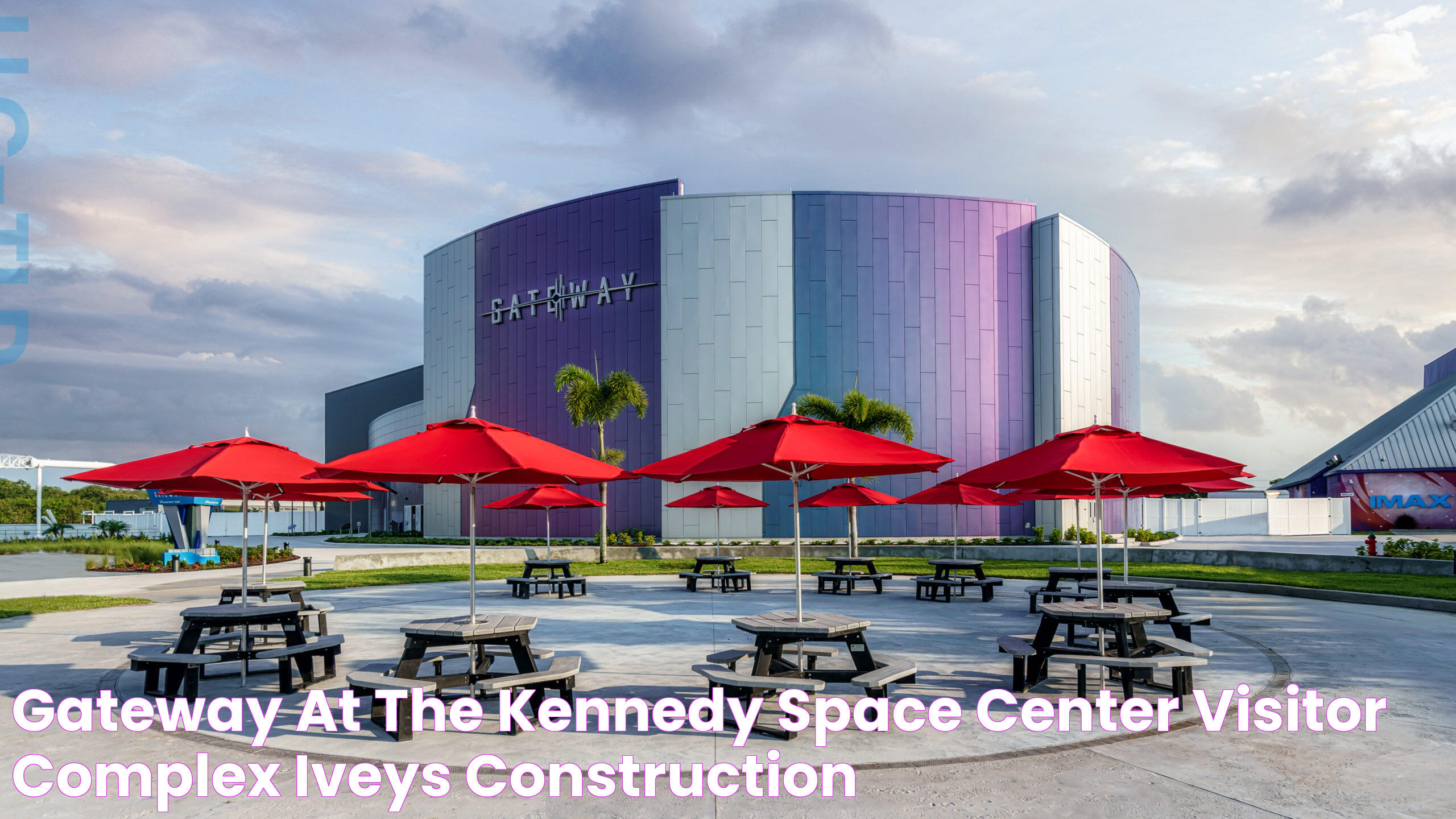 Gateway at the Kennedy Space Center Visitor Complex Iveys Construction