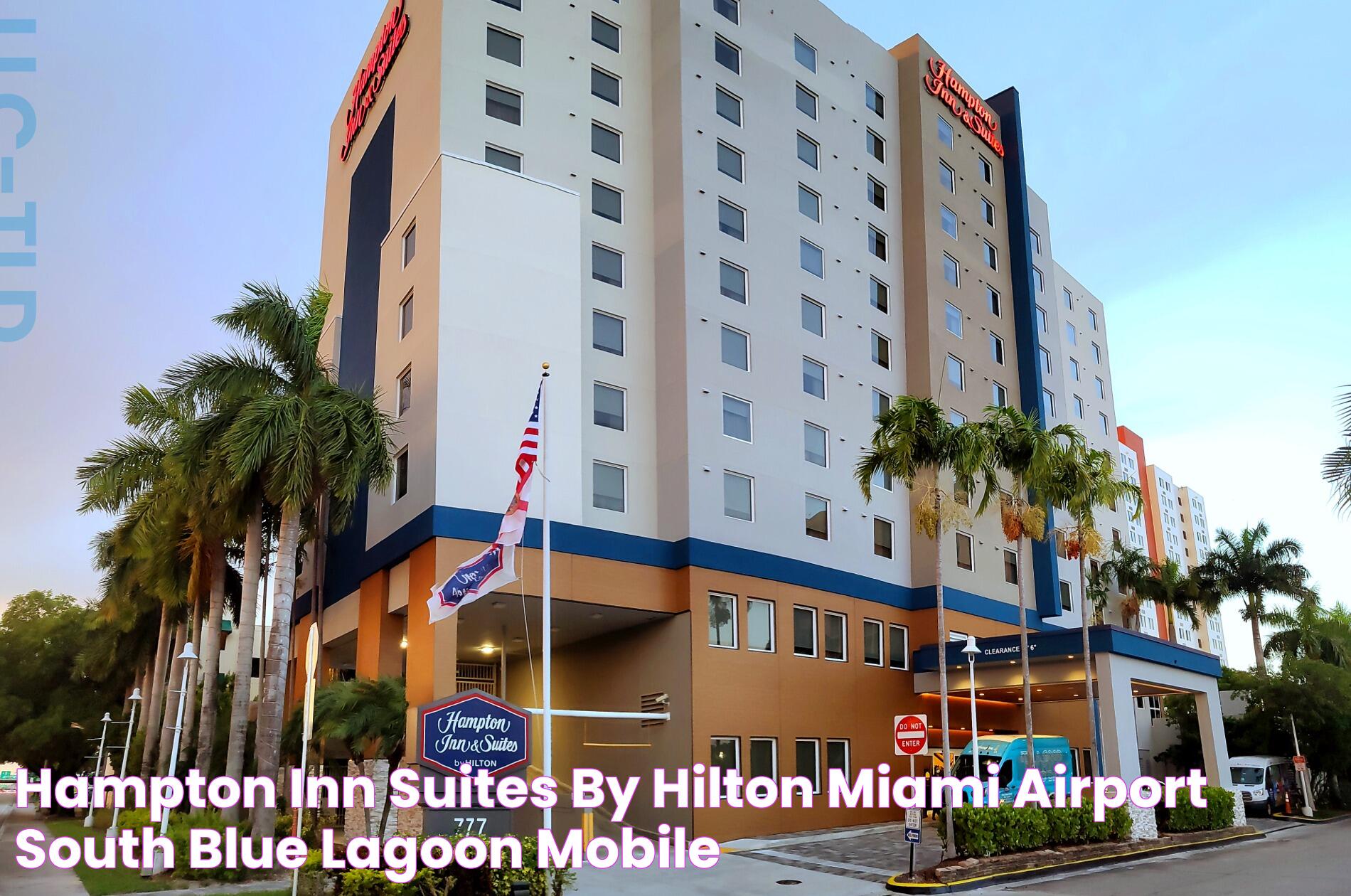 Hampton Inn & Suites by Hilton Miami Airport South / Blue Lagoon Mobile