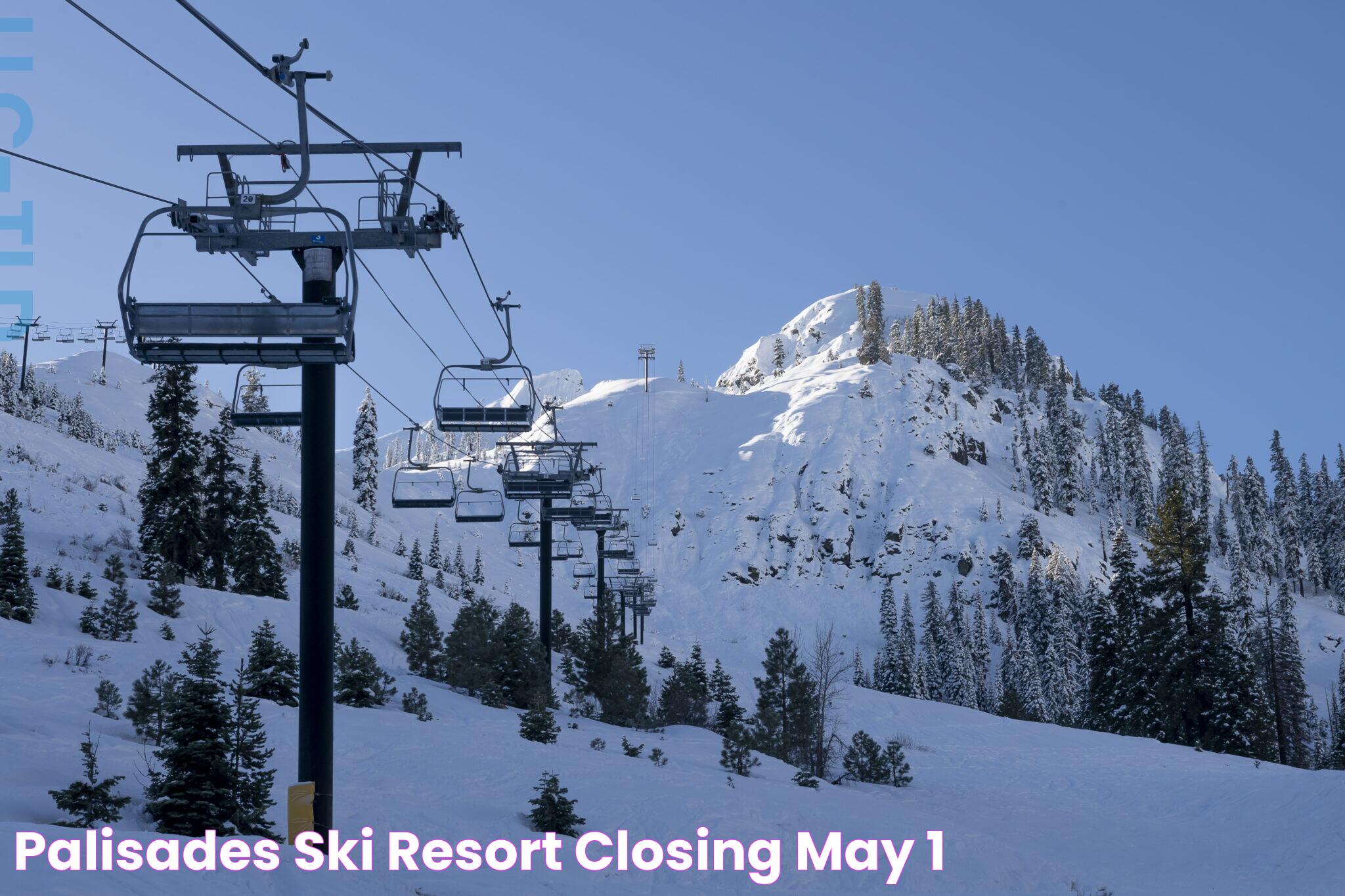 Palisades ski resort closing May 1