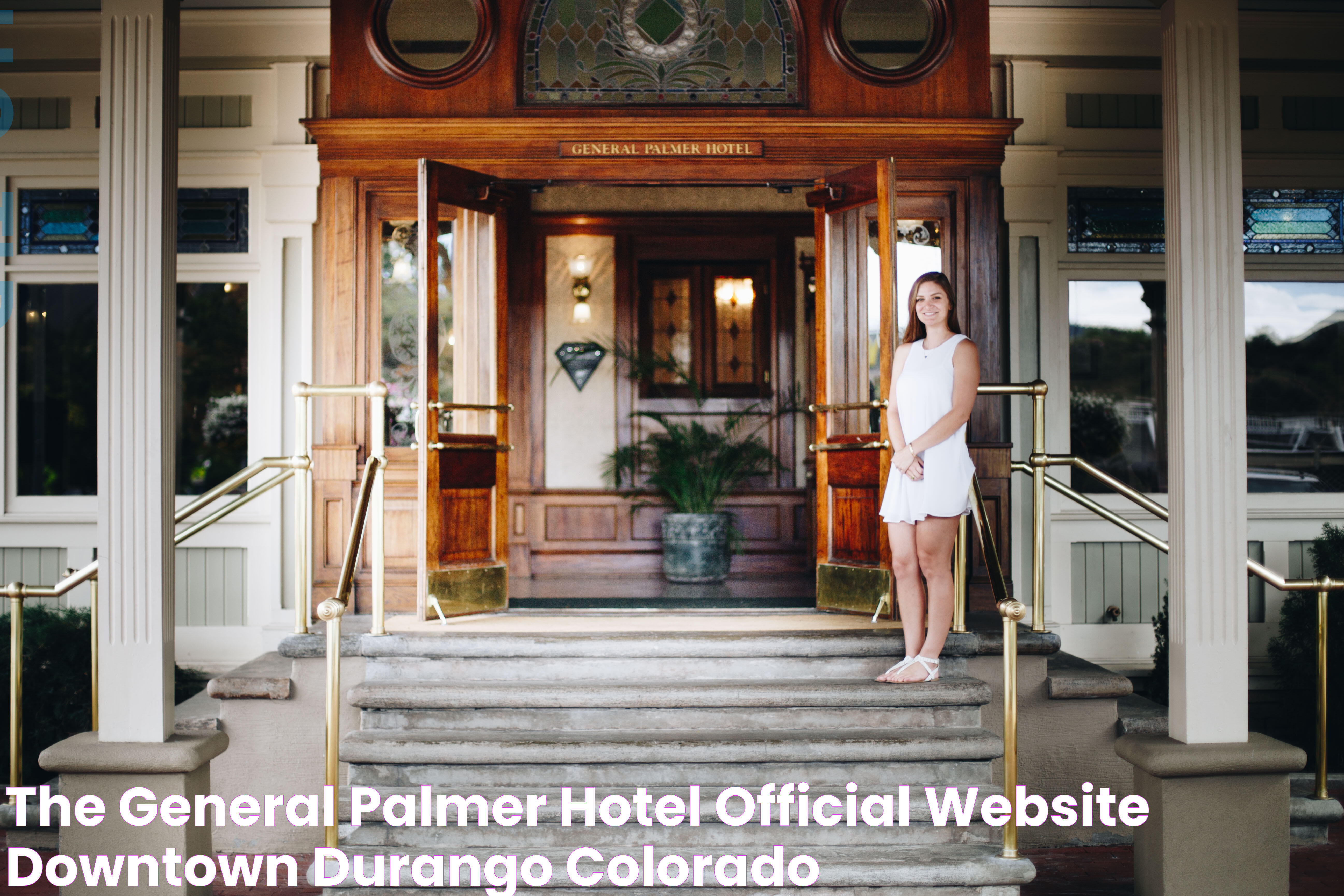 The General Palmer Hotel Official Website Downtown Durango Colorado