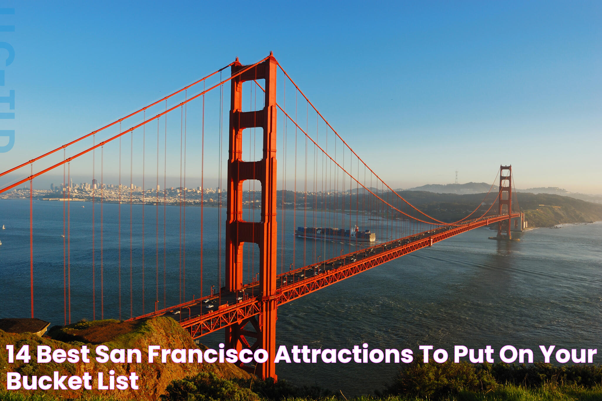 14 Best San Francisco Attractions to Put on Your Bucket List