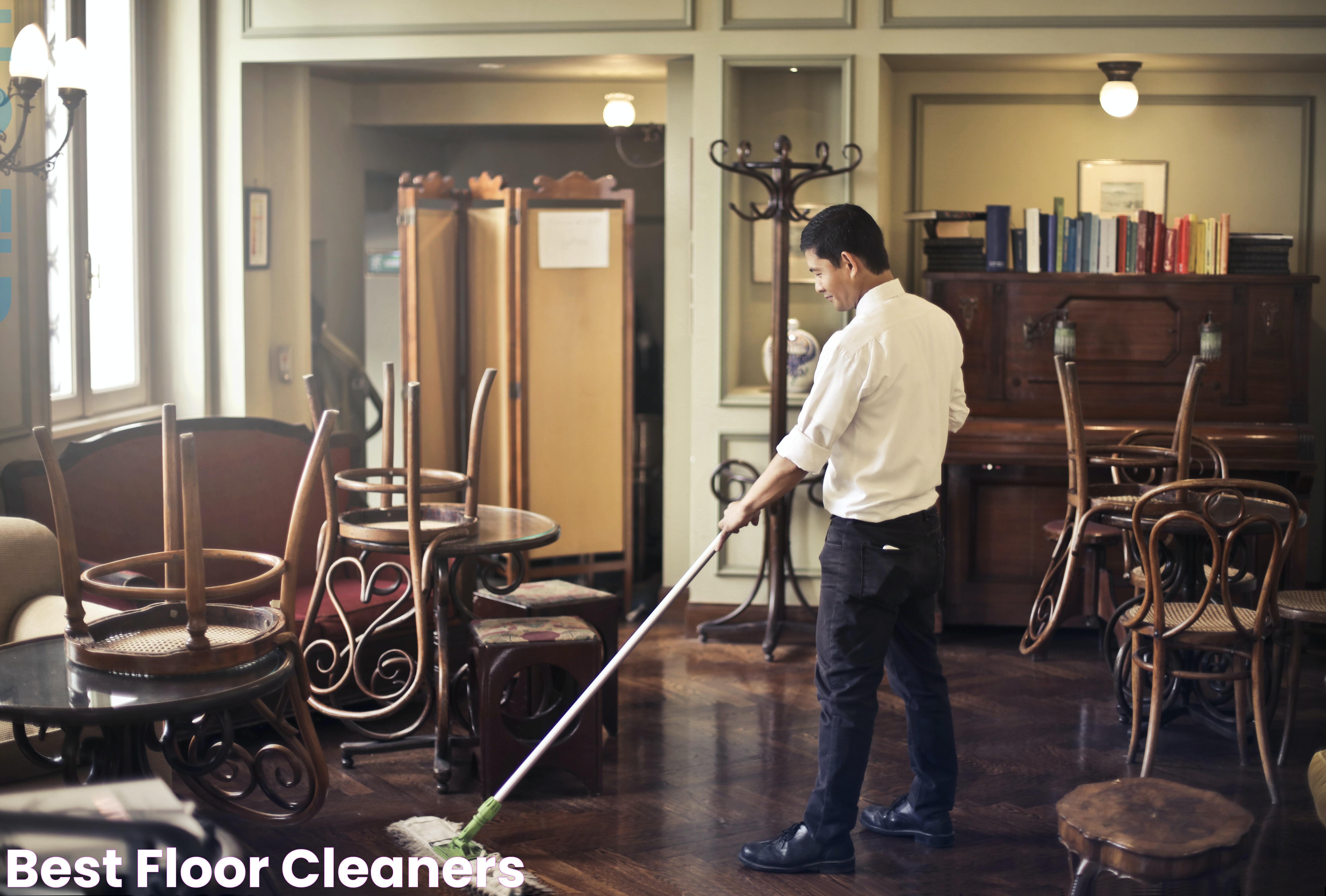 Effective Strategies For Choosing The Best Floor Cleaners In 2023