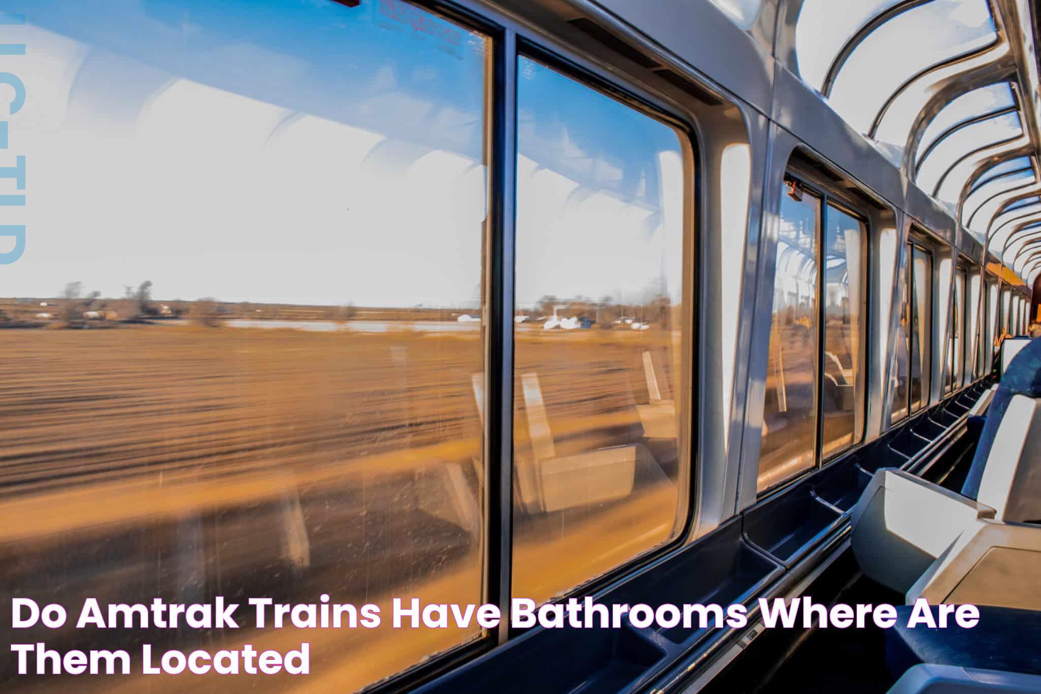 Do AmTrak Trains Have Bathrooms? Where are them located?