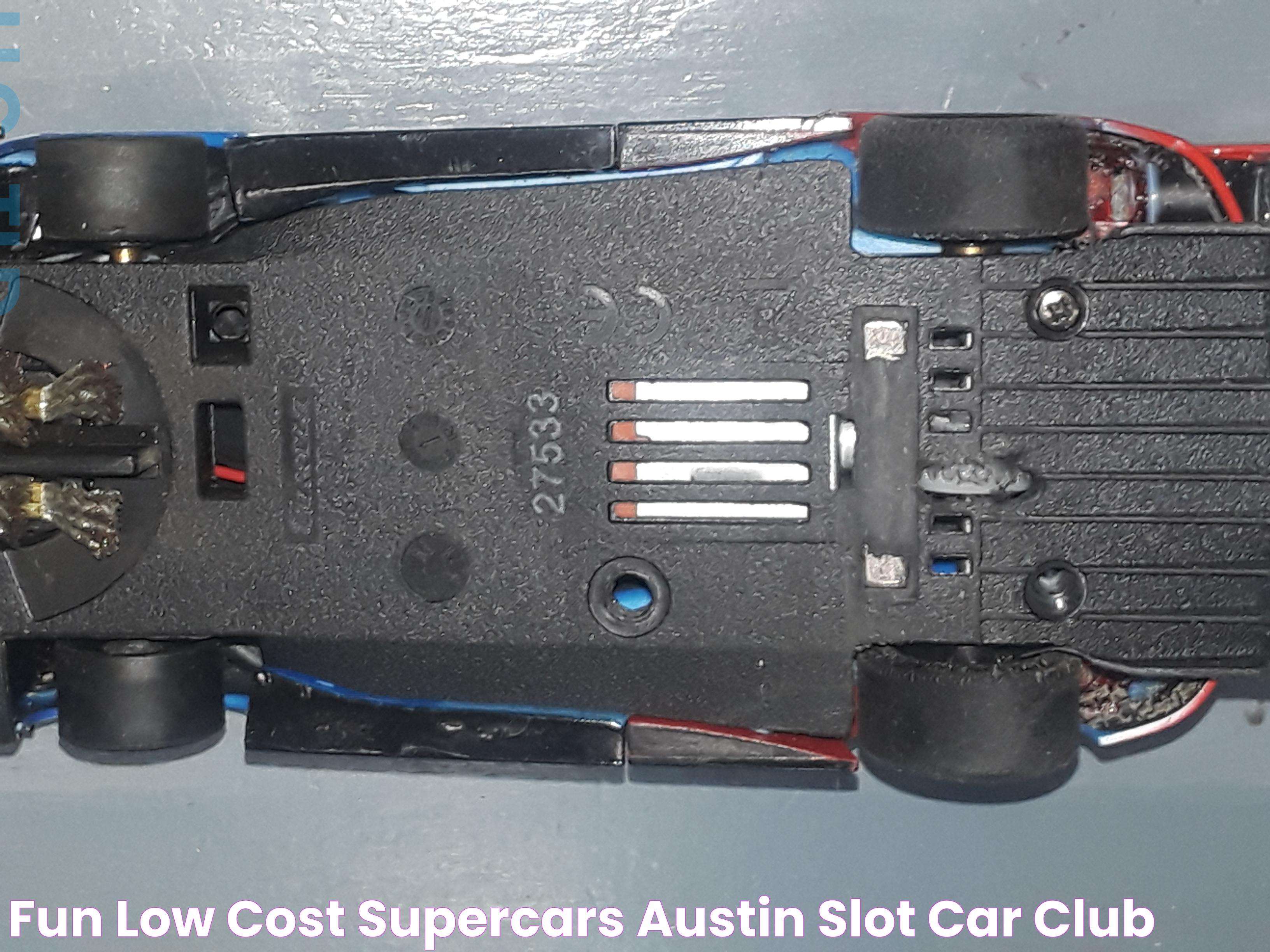 FUN Low Cost Supercars Austin Slot Car Club