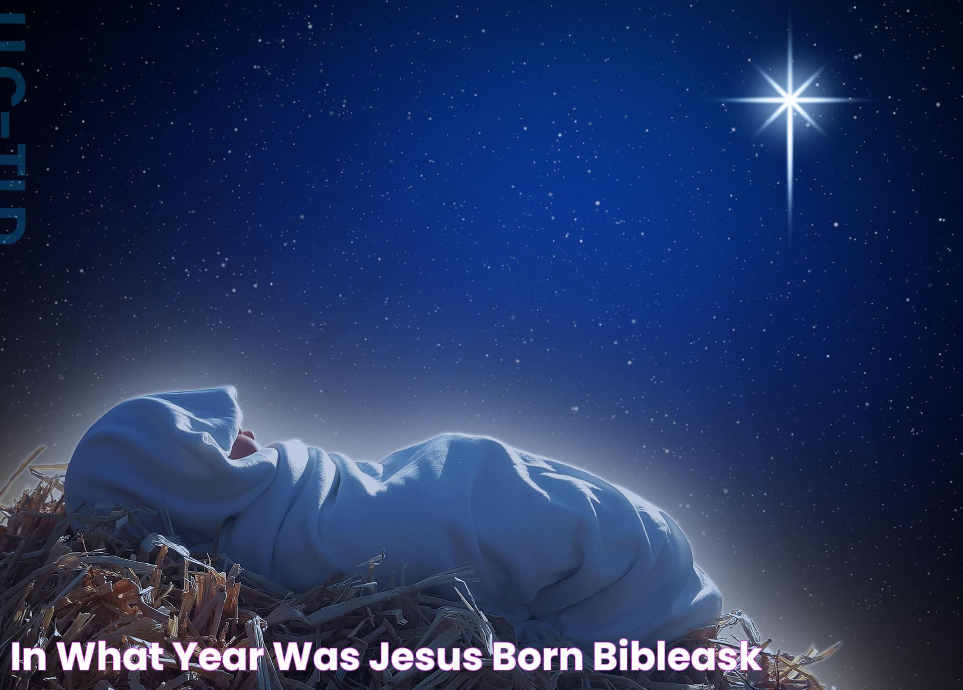 In what year was Jesus born? BibleAsk