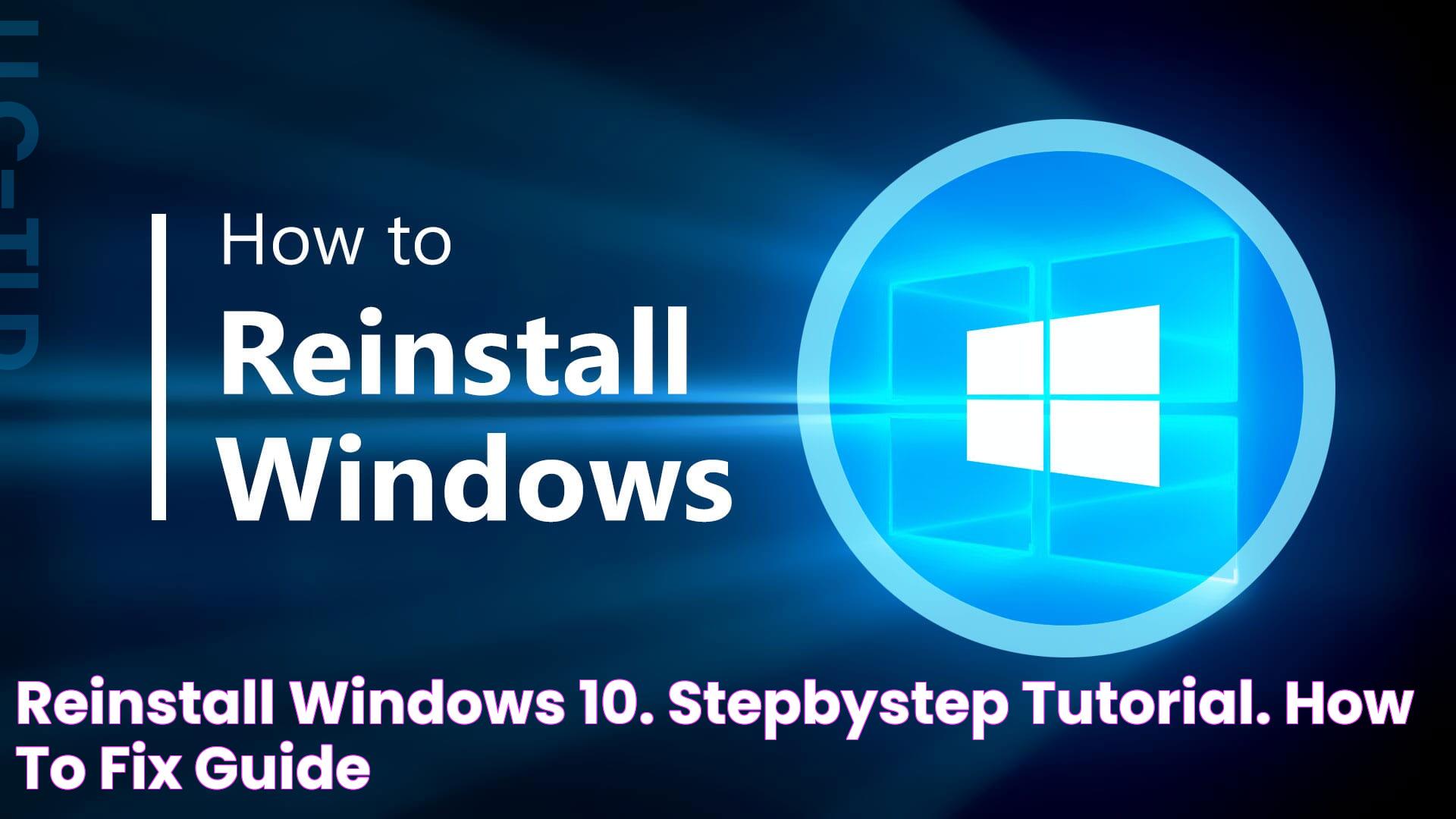 Step-by-Step Guide: How To Reinstall Windows 10 From USB