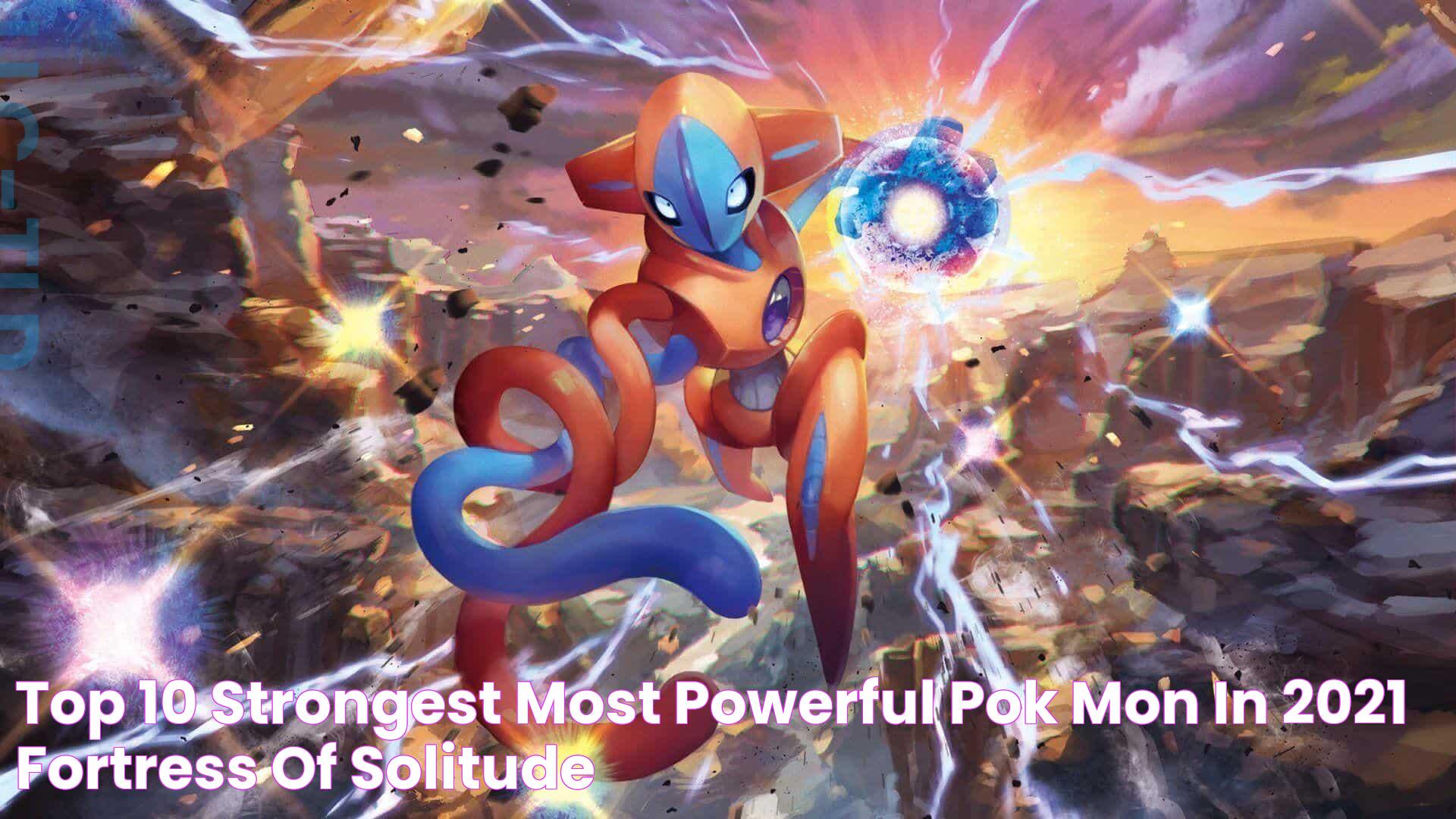 Top 10 Strongest & Most Powerful Pokémon in 2021 Fortress of Solitude