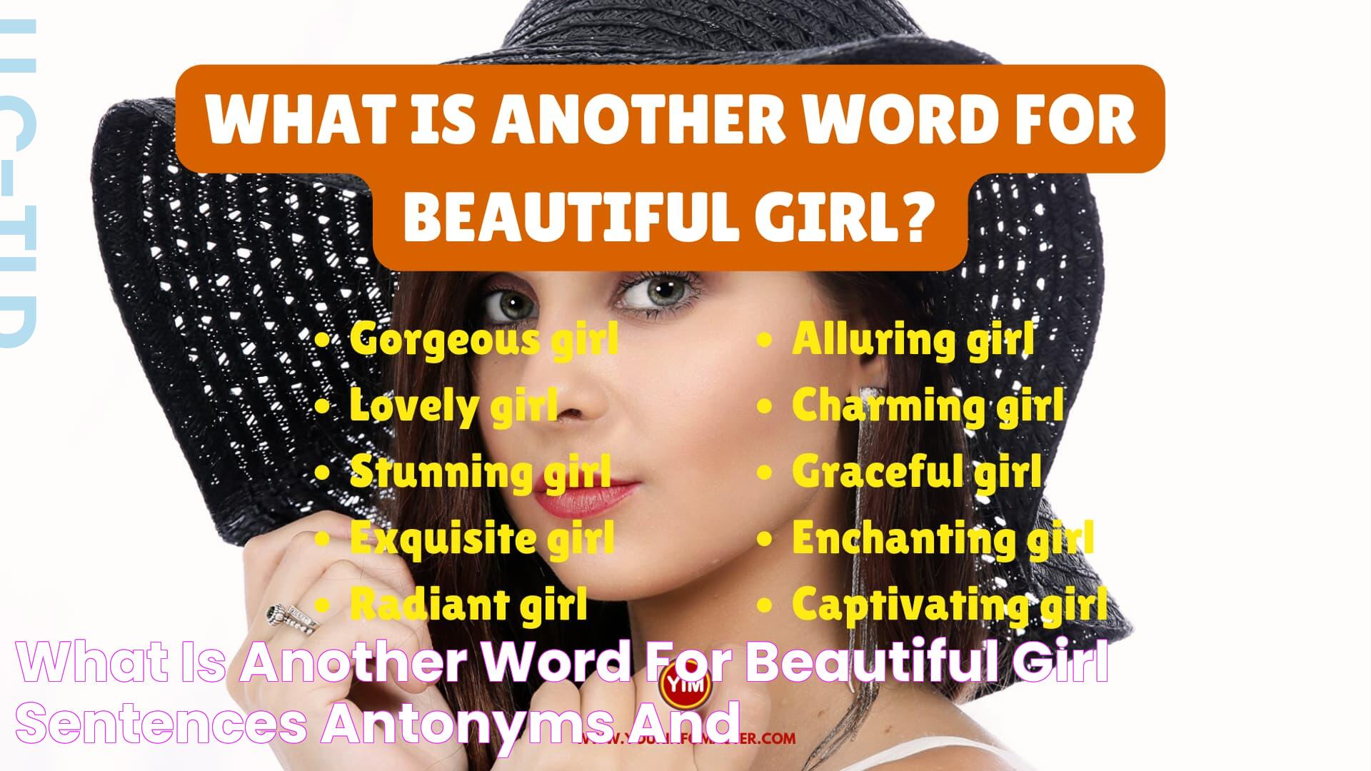 What is another word for Beautiful Girl? Sentences, Antonyms and