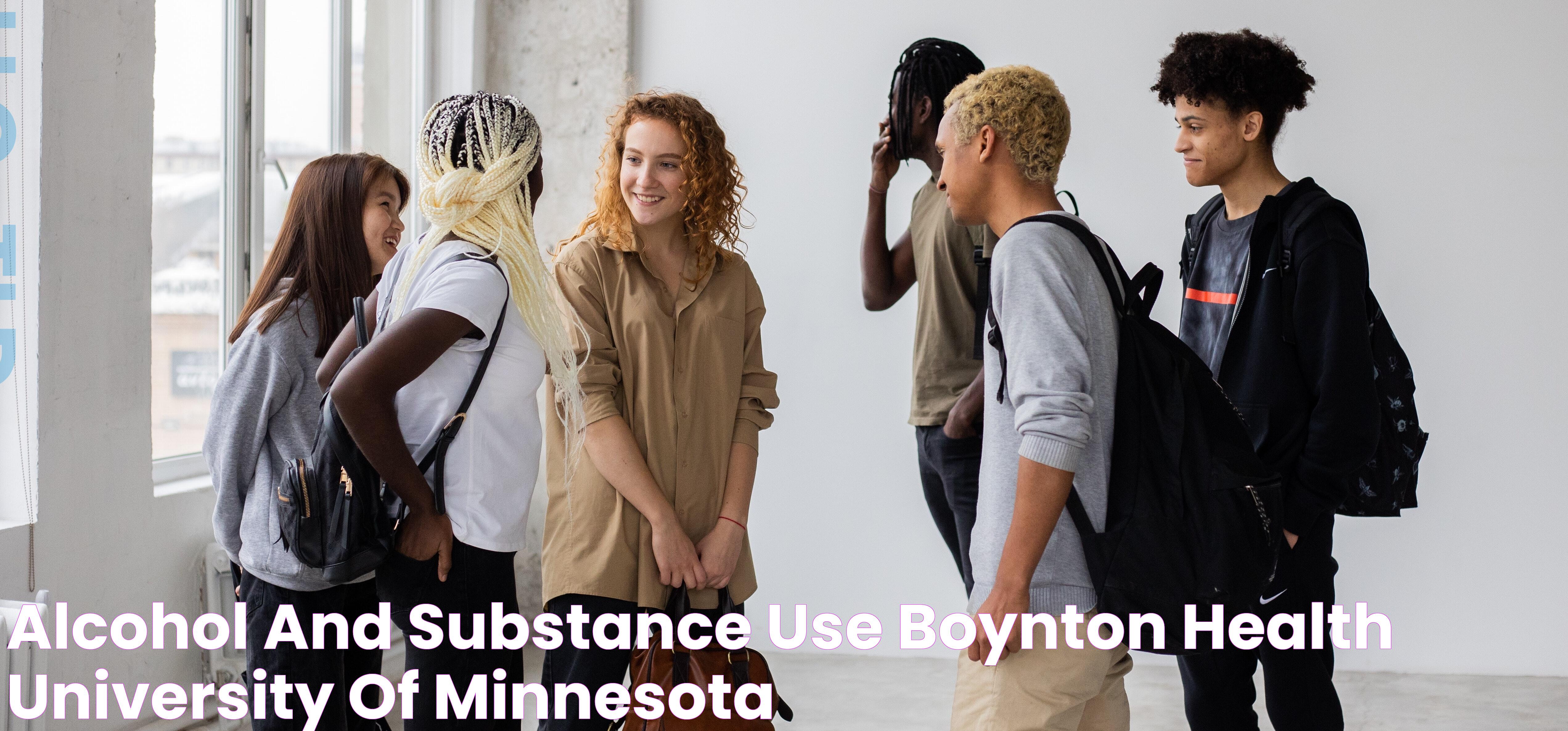 Alcohol and Substance Use Boynton Health University of Minnesota