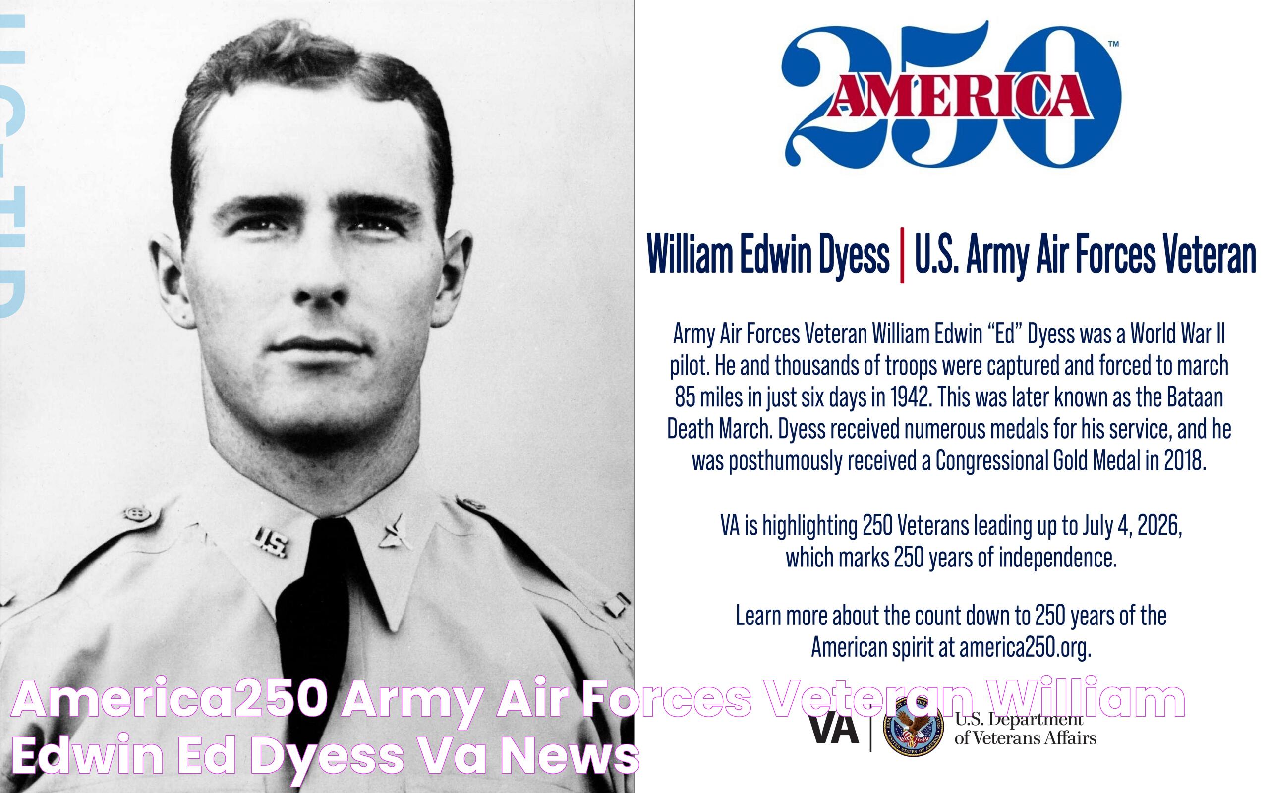 America250 Army Air Forces Veteran William Edwin “Ed” Dyess VA News