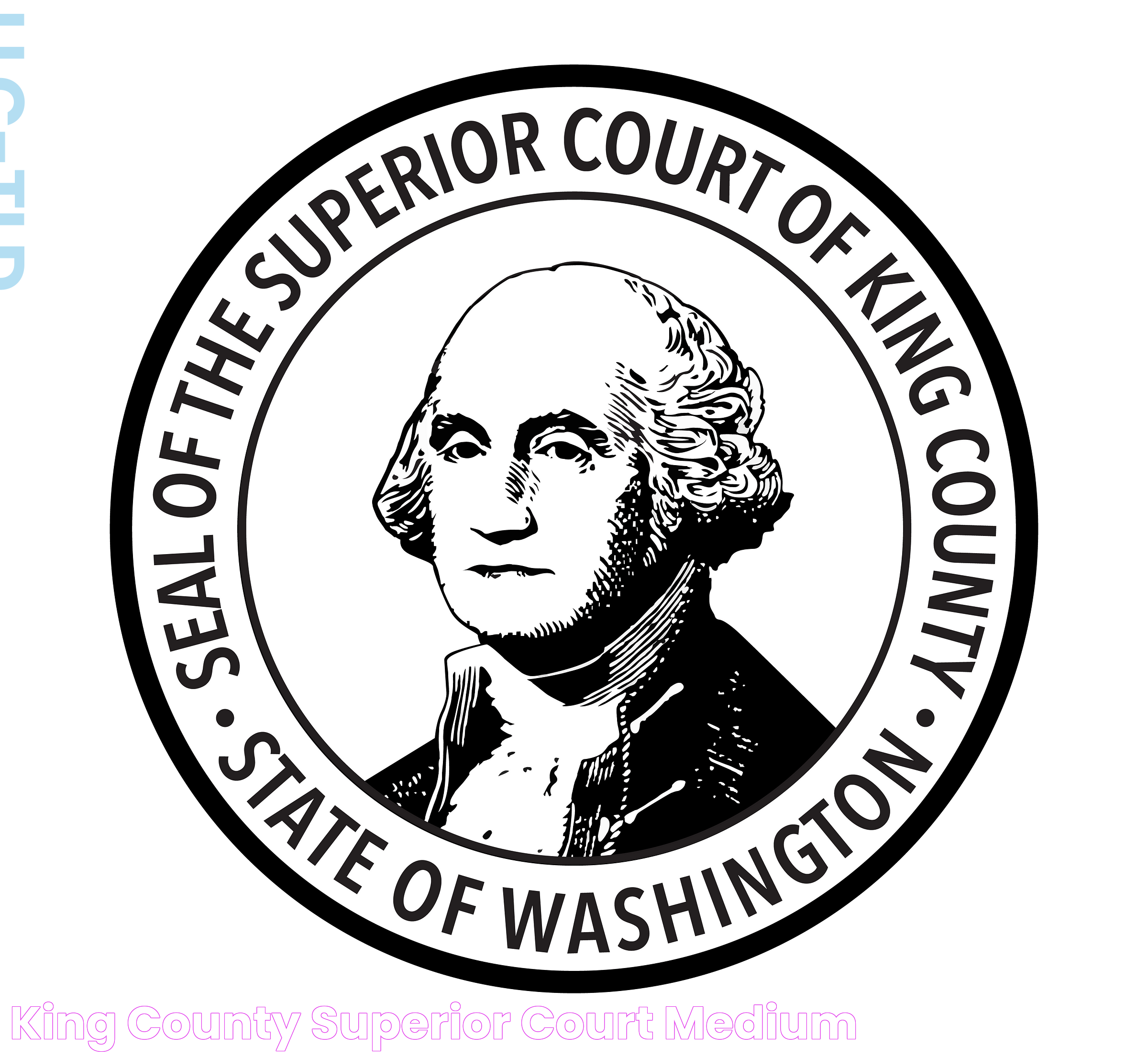 King County Superior Court: A Comprehensive Guide To Legal Excellence