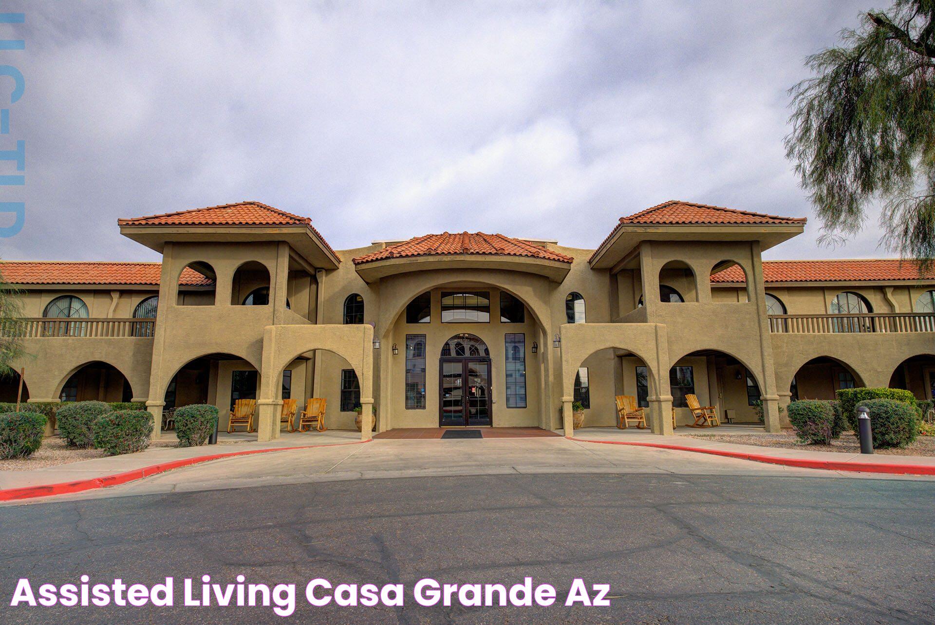 Assisted Living Casa Grande Az