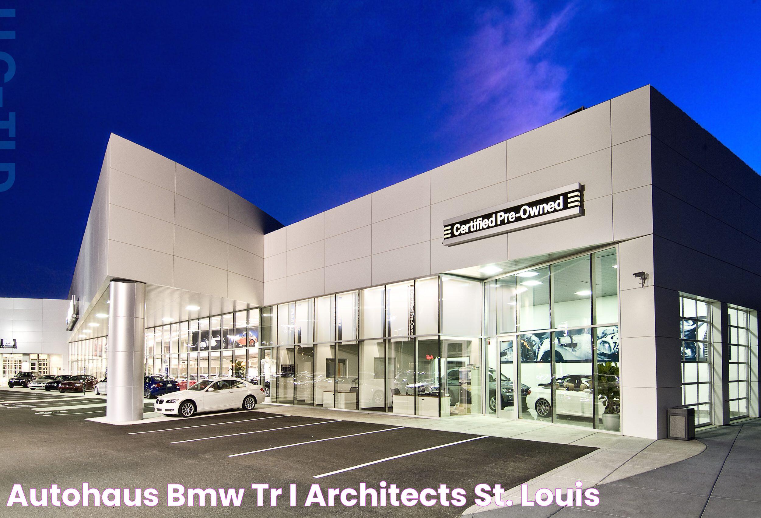 Autohaus BMW TR,i Architects St. Louis