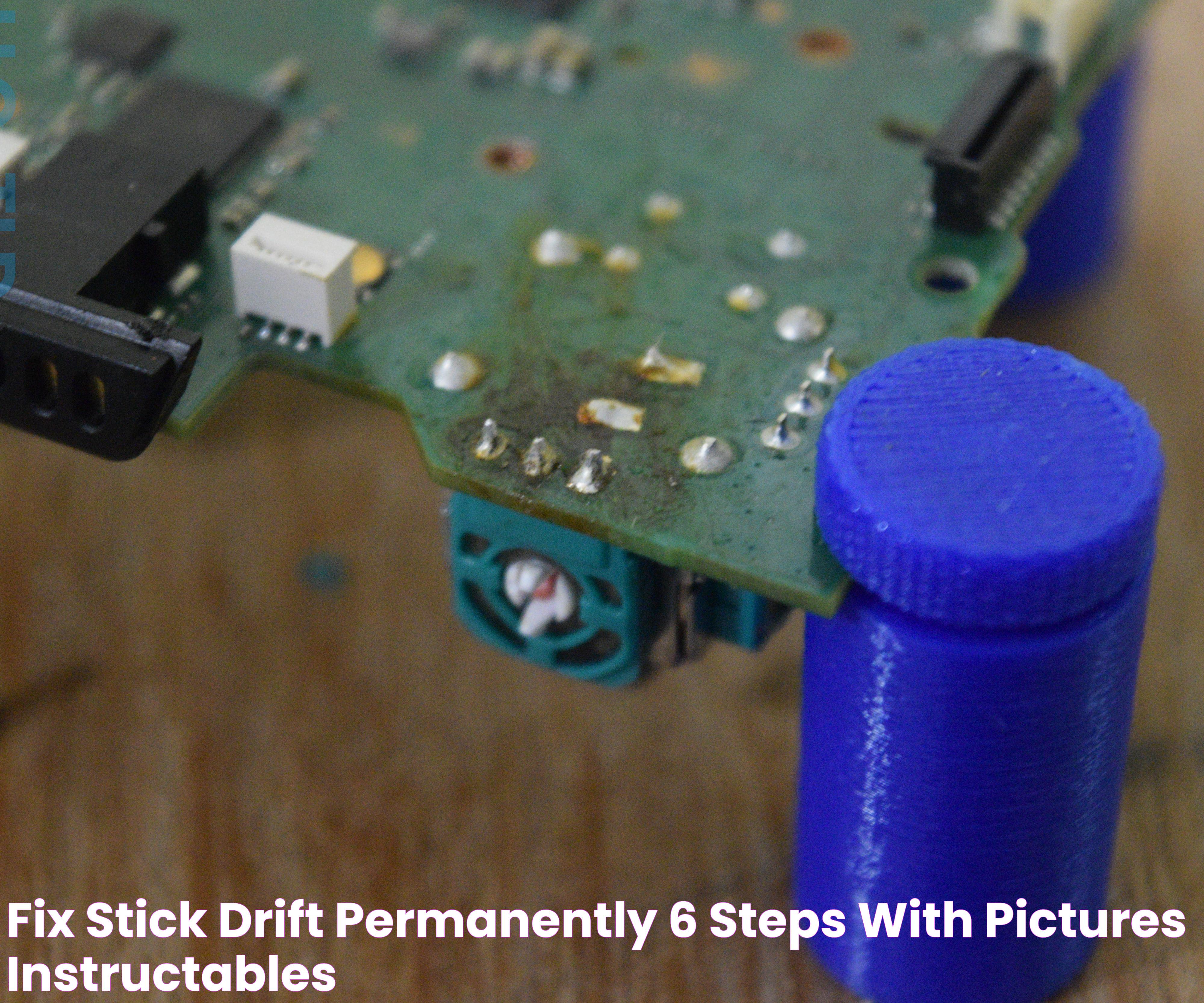 Fix Stick Drift Permanently 6 Steps (with Pictures) Instructables