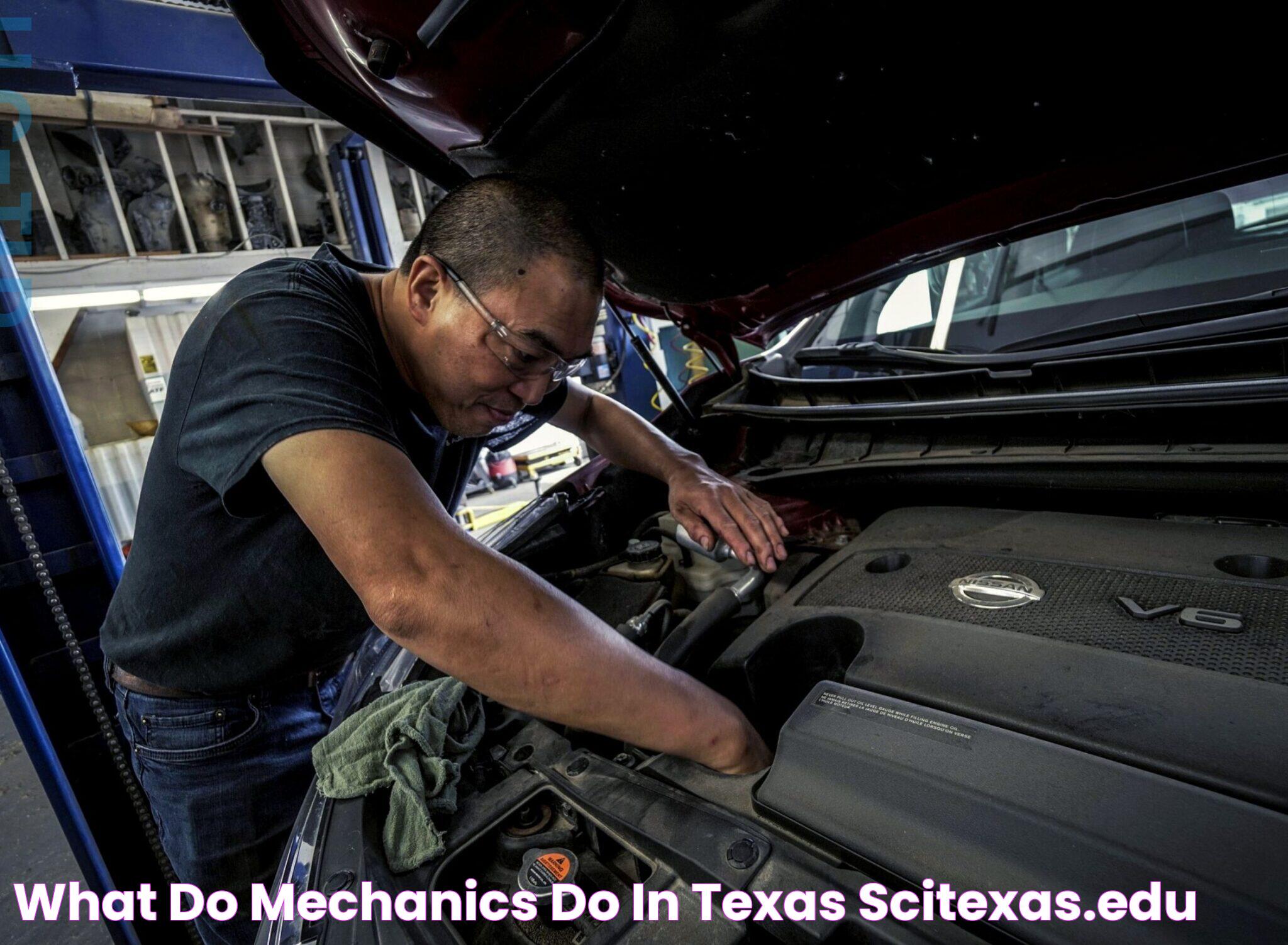 What Do Mechanics Do In Texas? SCItexas.edu