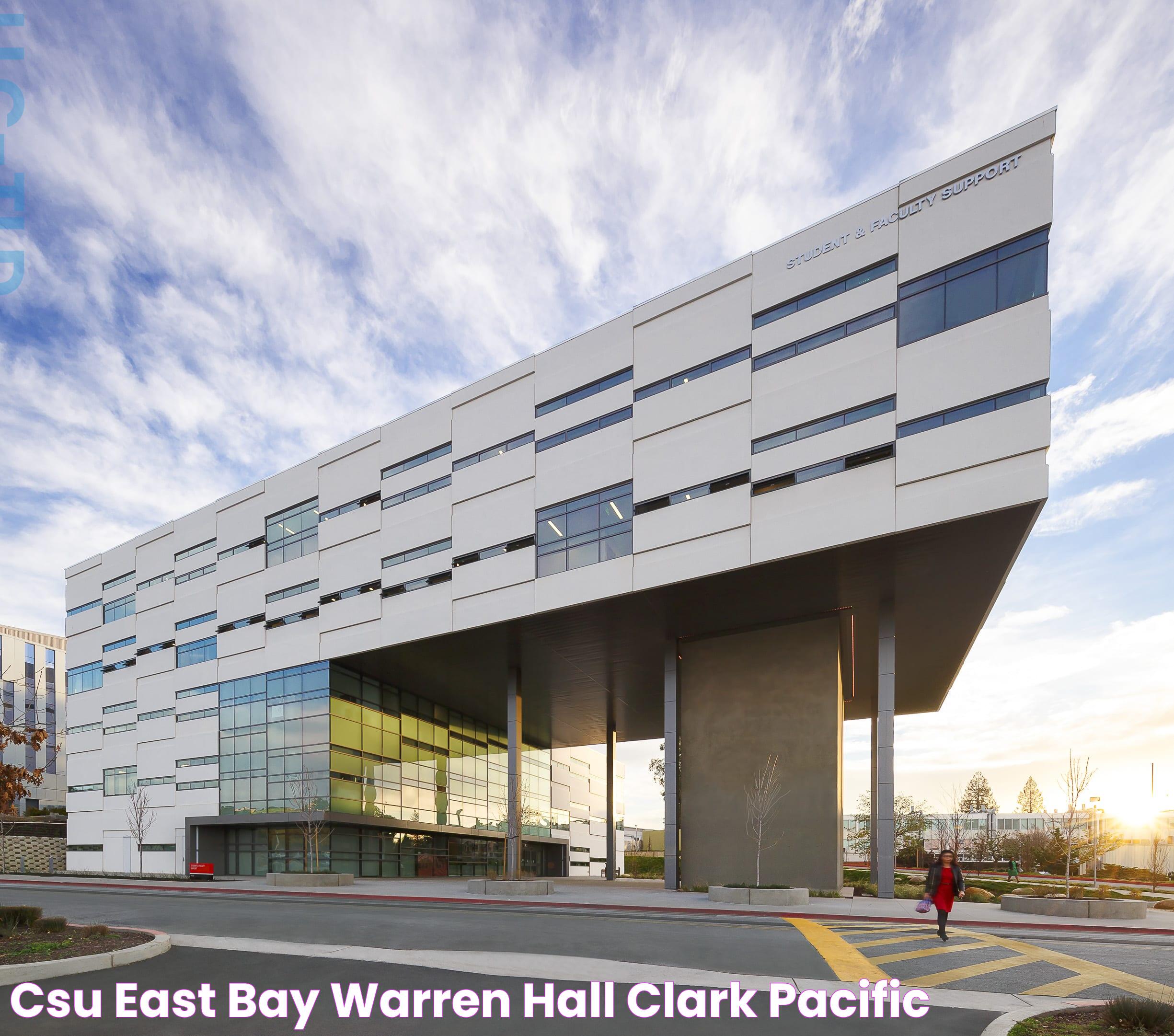 CSU East Bay Warren Hall Clark Pacific